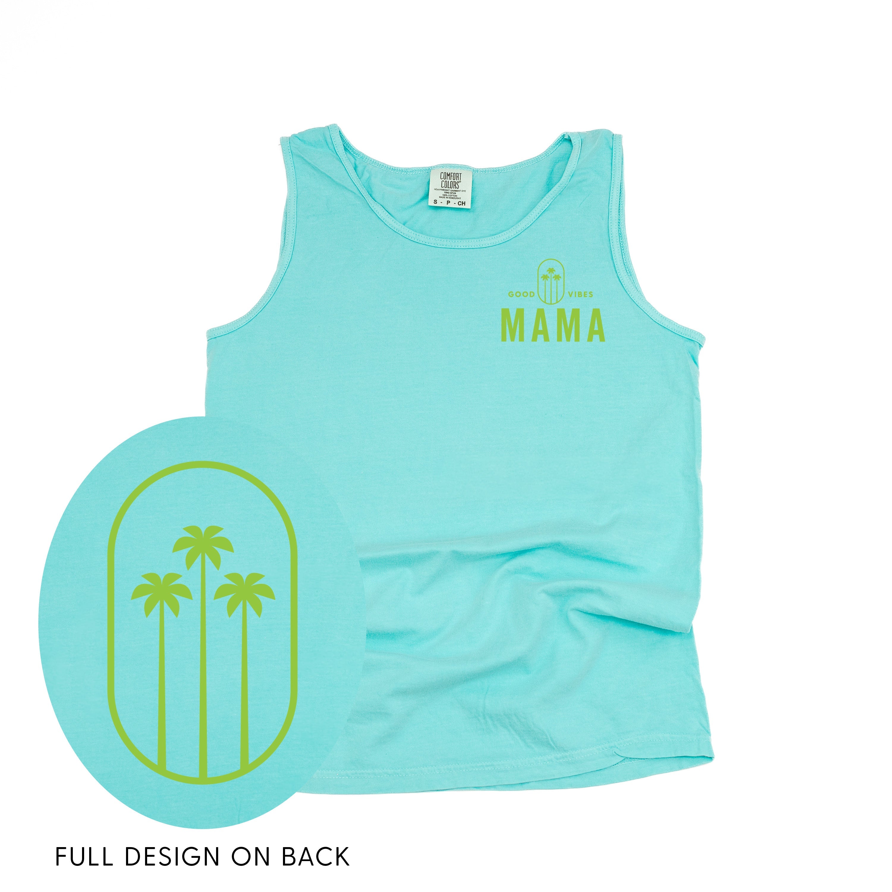 Good Vibes Mama & 3 Palm Trees (pf & b) - Comfort Colors TANK Little Mama Shirt Shop LLC