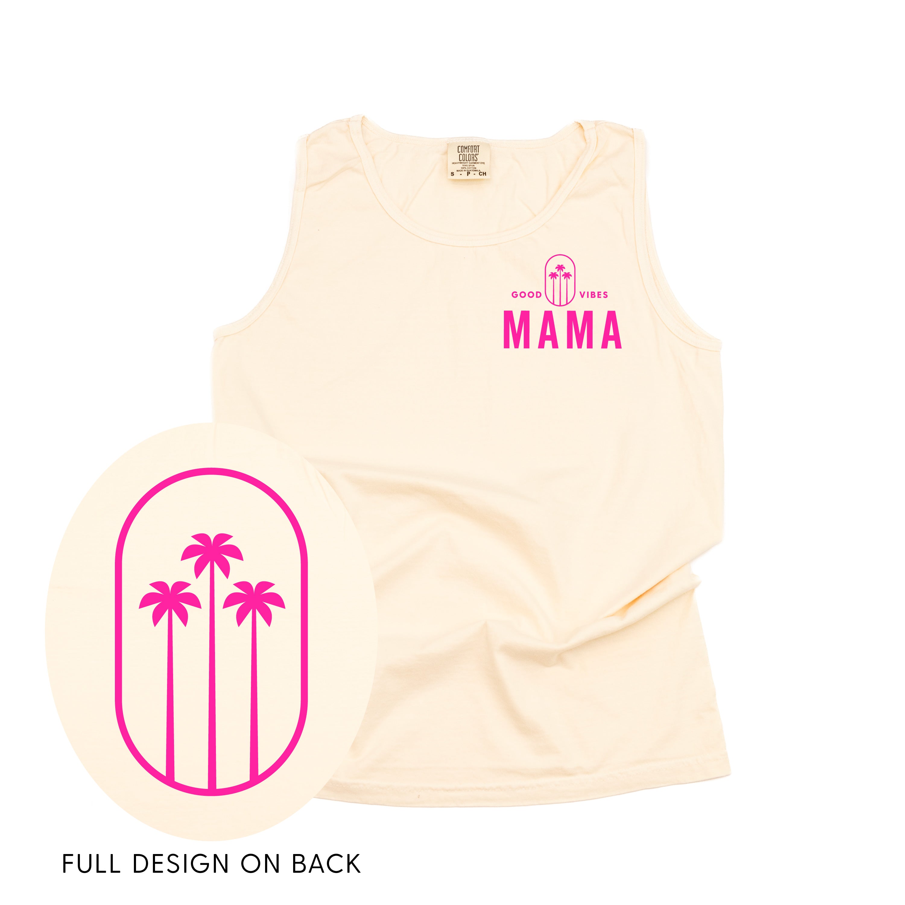 Good Vibes Mama & 3 Palm Trees (pf & b) - Comfort Colors TANK Little Mama Shirt Shop LLC