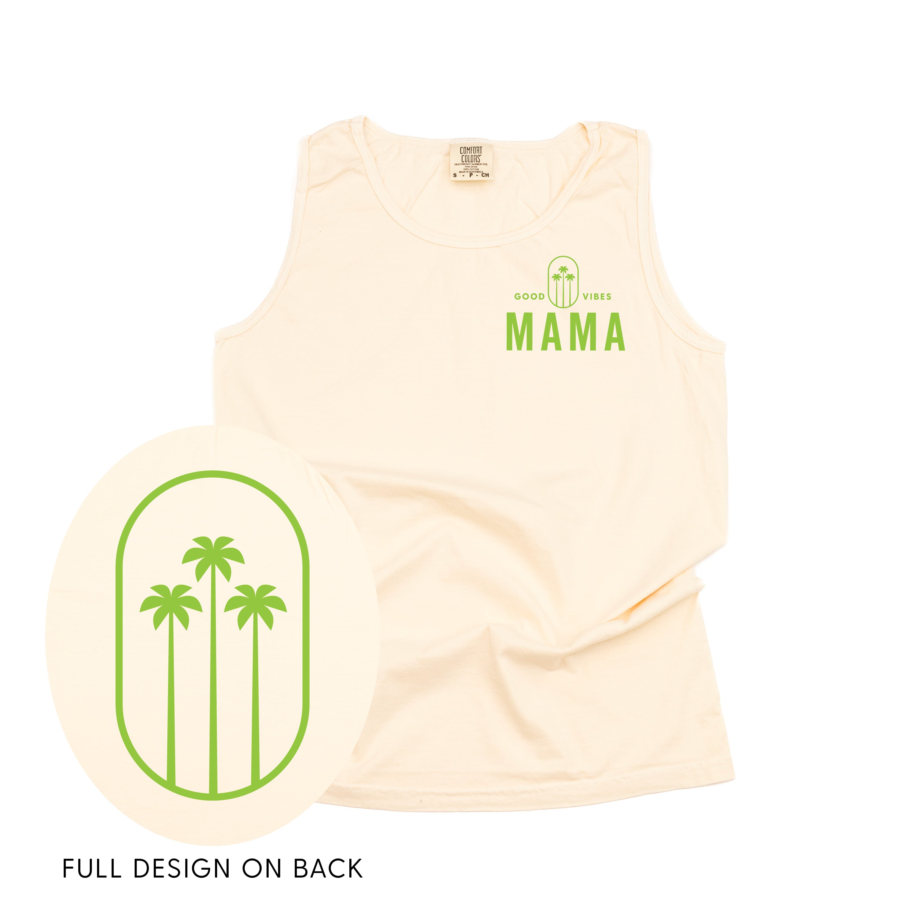 Good Vibes Mama & 3 Palm Trees (pf & b) - Comfort Colors TANK Little Mama Shirt Shop LLC