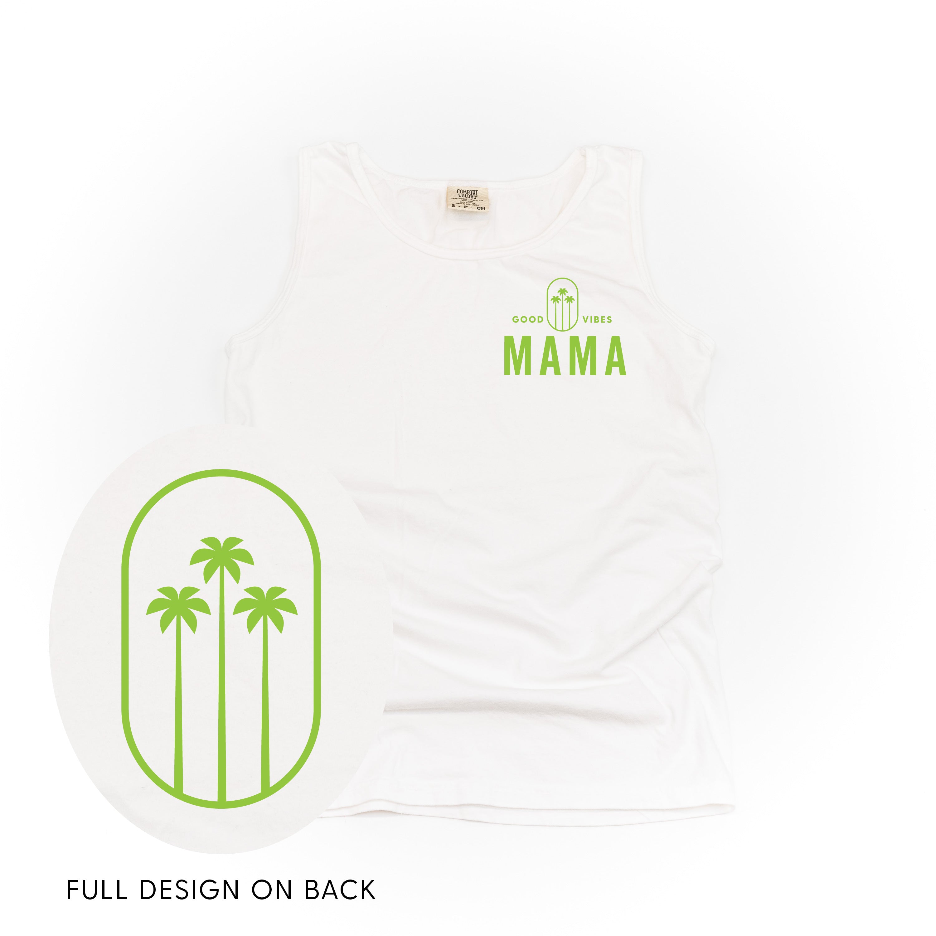 Good Vibes Mama & 3 Palm Trees (pf & b) - Comfort Colors TANK Little Mama Shirt Shop LLC