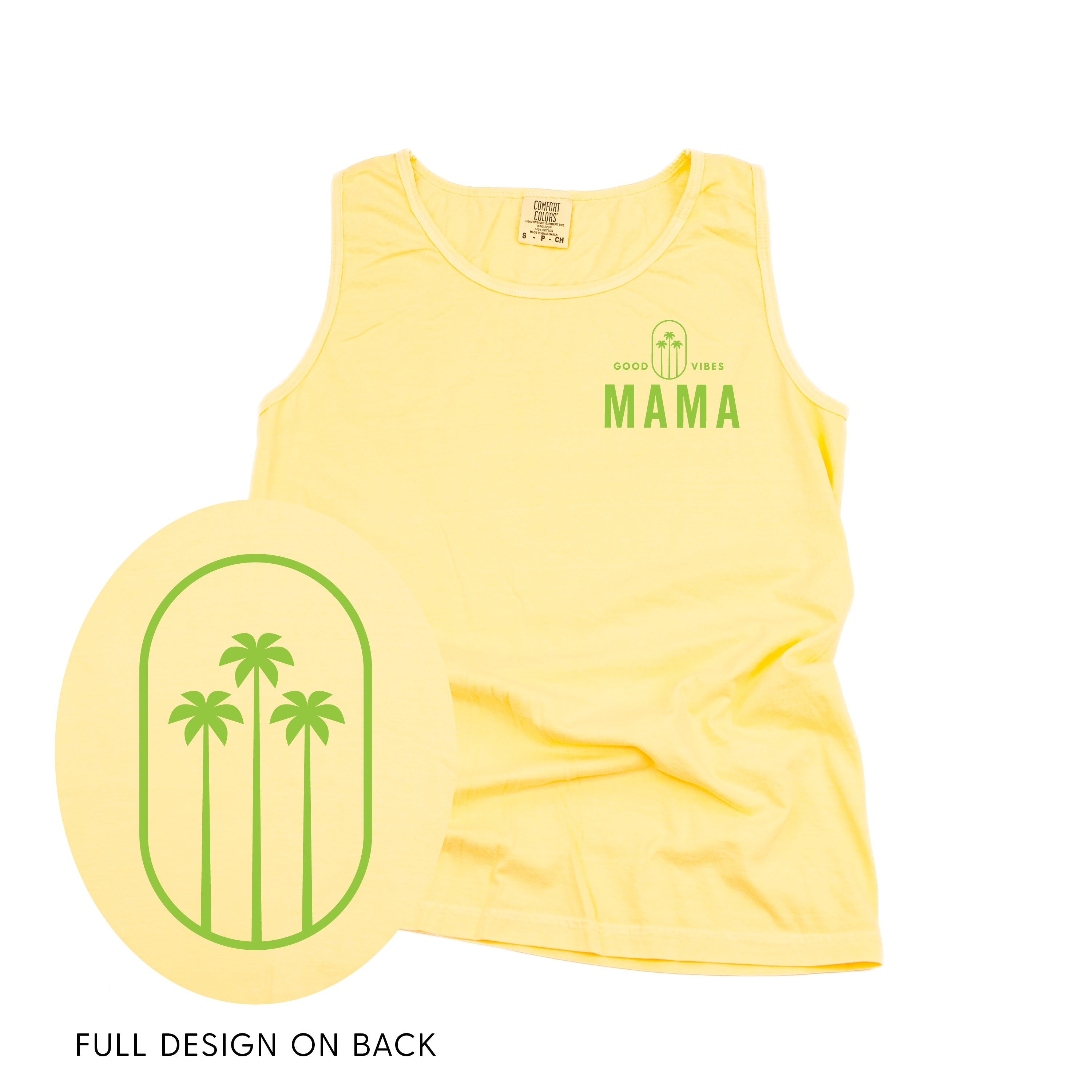 Good Vibes Mama & 3 Palm Trees (pf & b) - Comfort Colors TANK Little Mama Shirt Shop LLC