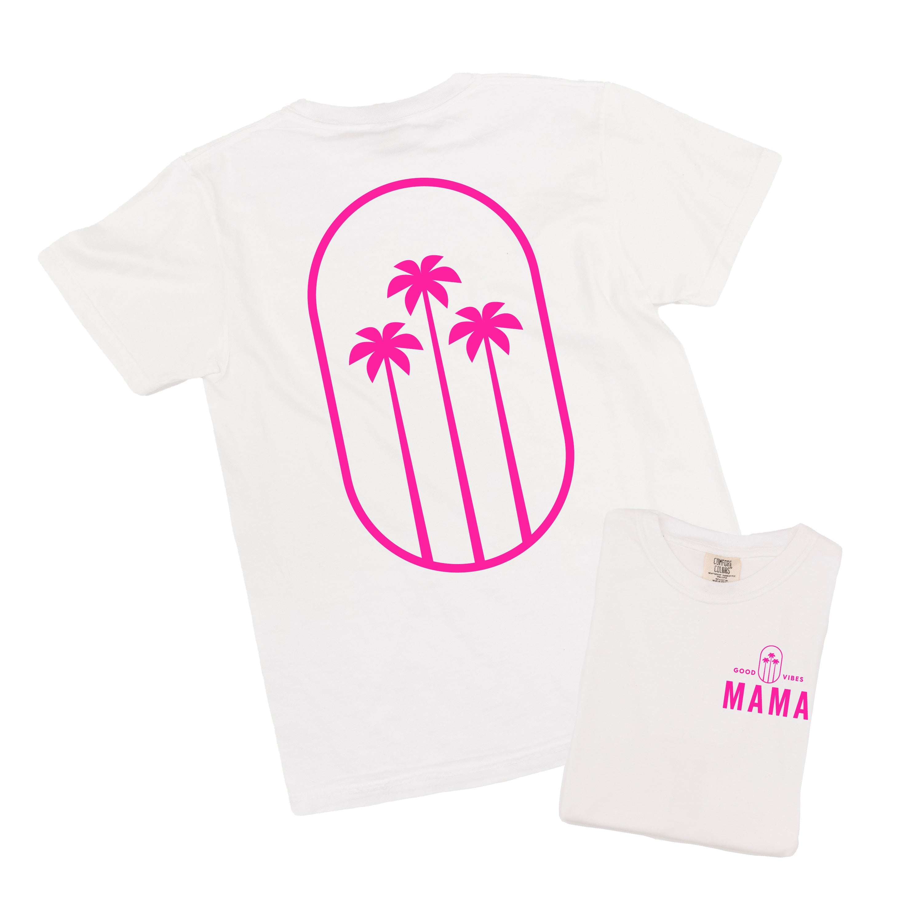 Good Vibes Mama & 3 Palm Trees (pf & b) - Comfort Colors Tee Little Mama Shirt Shop