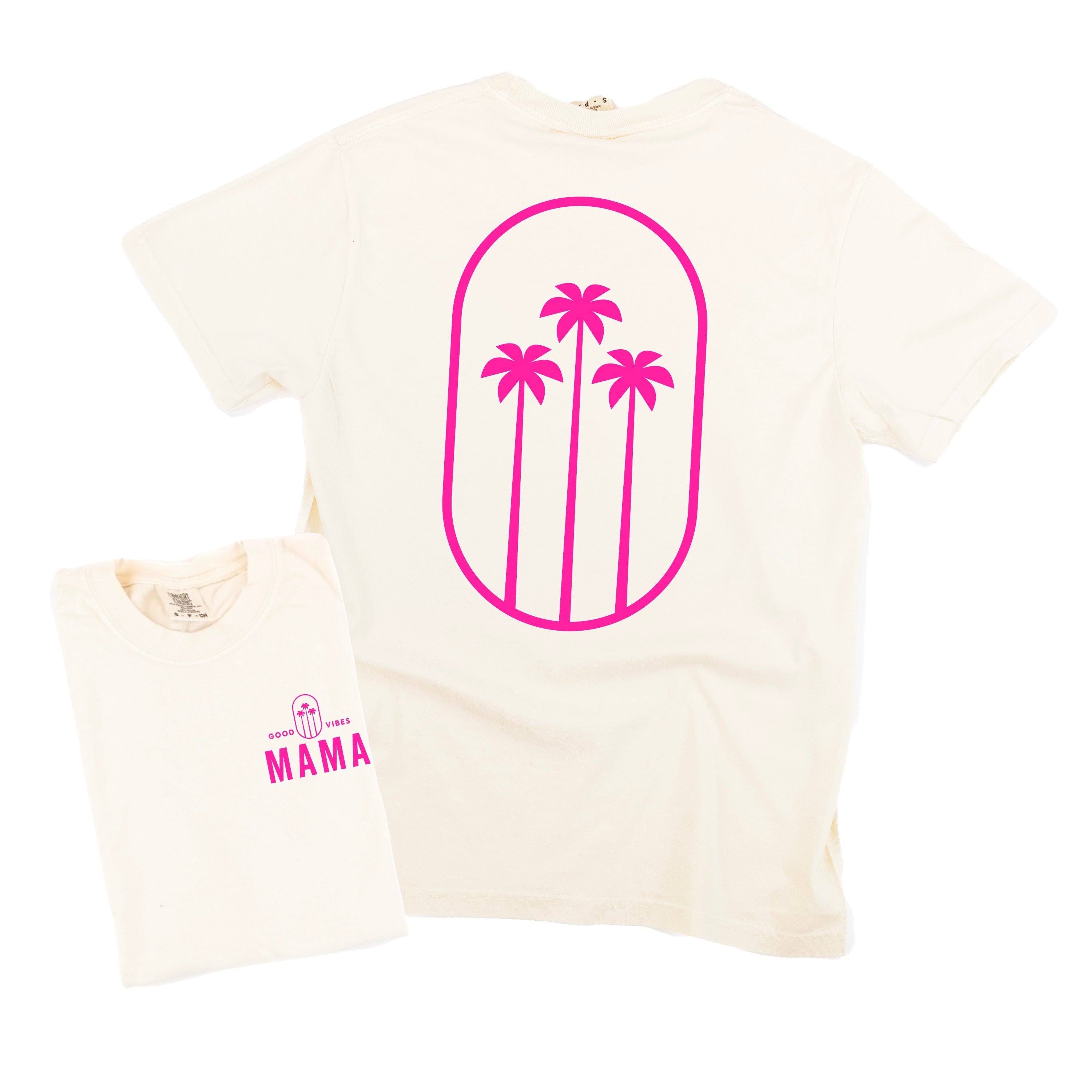 Good Vibes Mama & 3 Palm Trees (pf & b) - Comfort Colors Tee Little Mama Shirt Shop
