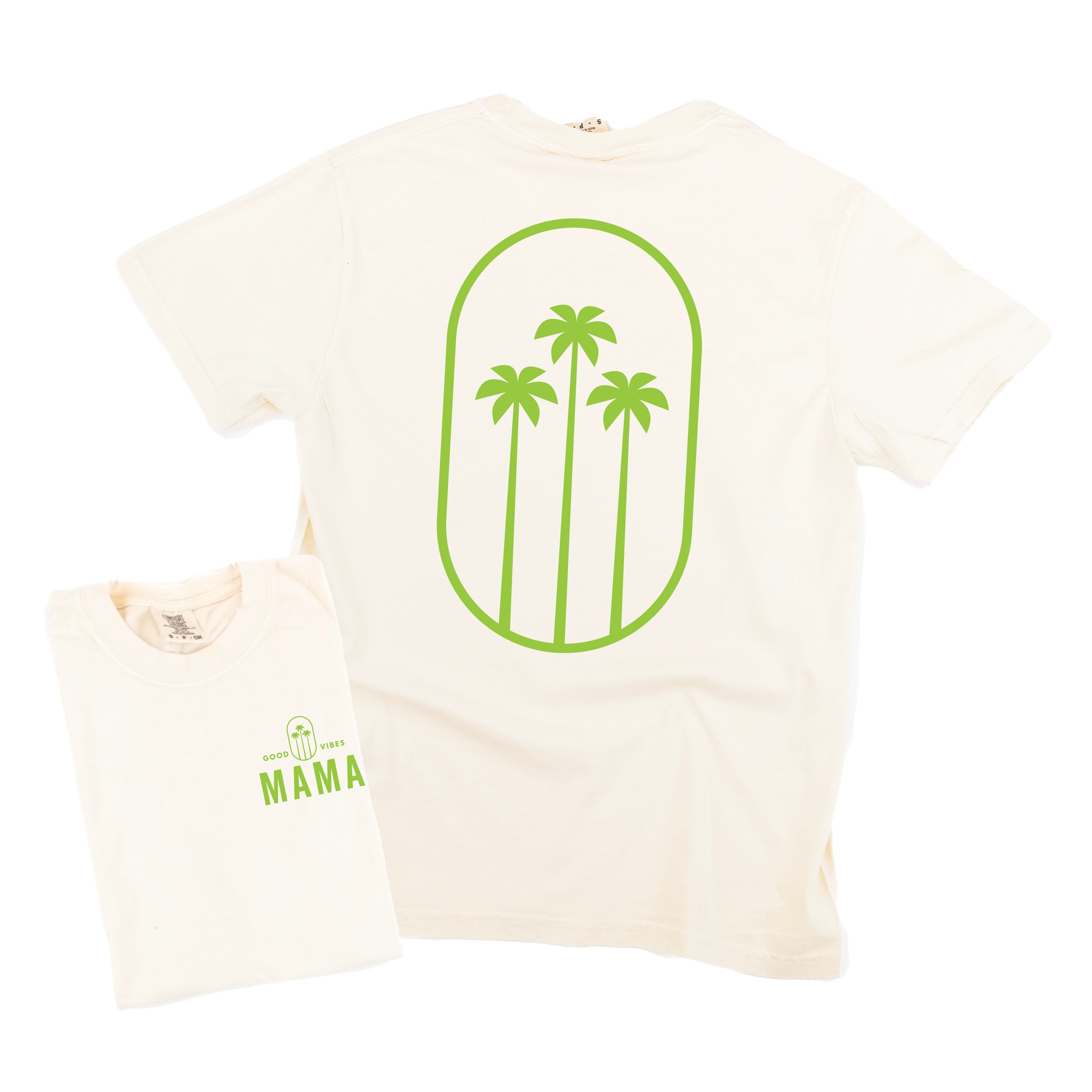 Good Vibes Mama & 3 Palm Trees (pf & b) - Comfort Colors Tee Little Mama Shirt Shop