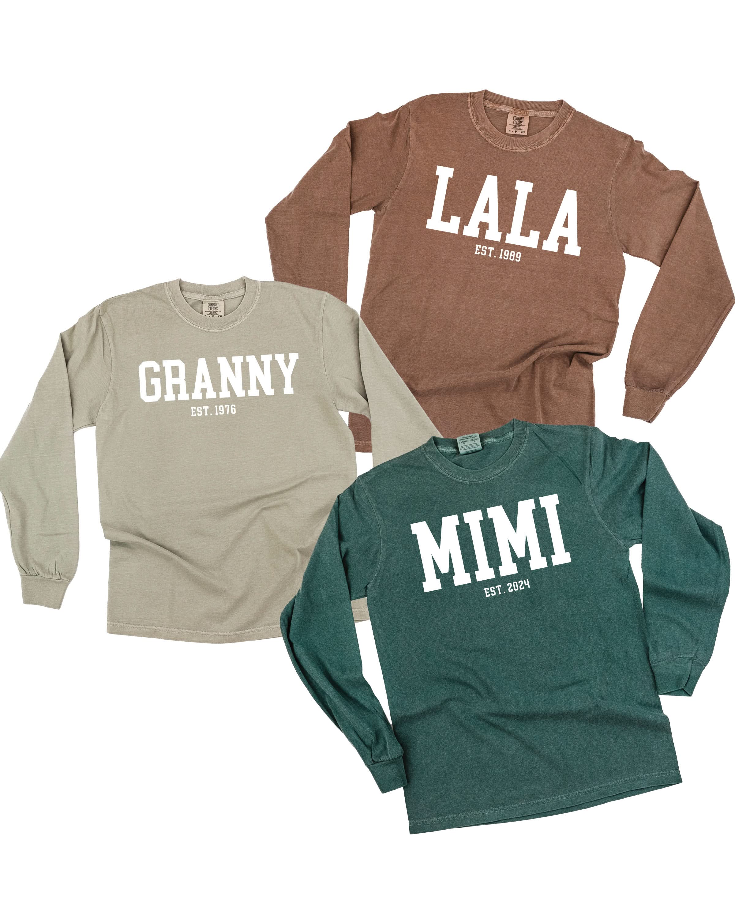 "(Choose Your Grandma Name) - Est. (Select Your Year)"  - Long Sleeve Comfort Colors Tee Little Mama Shirt Shop