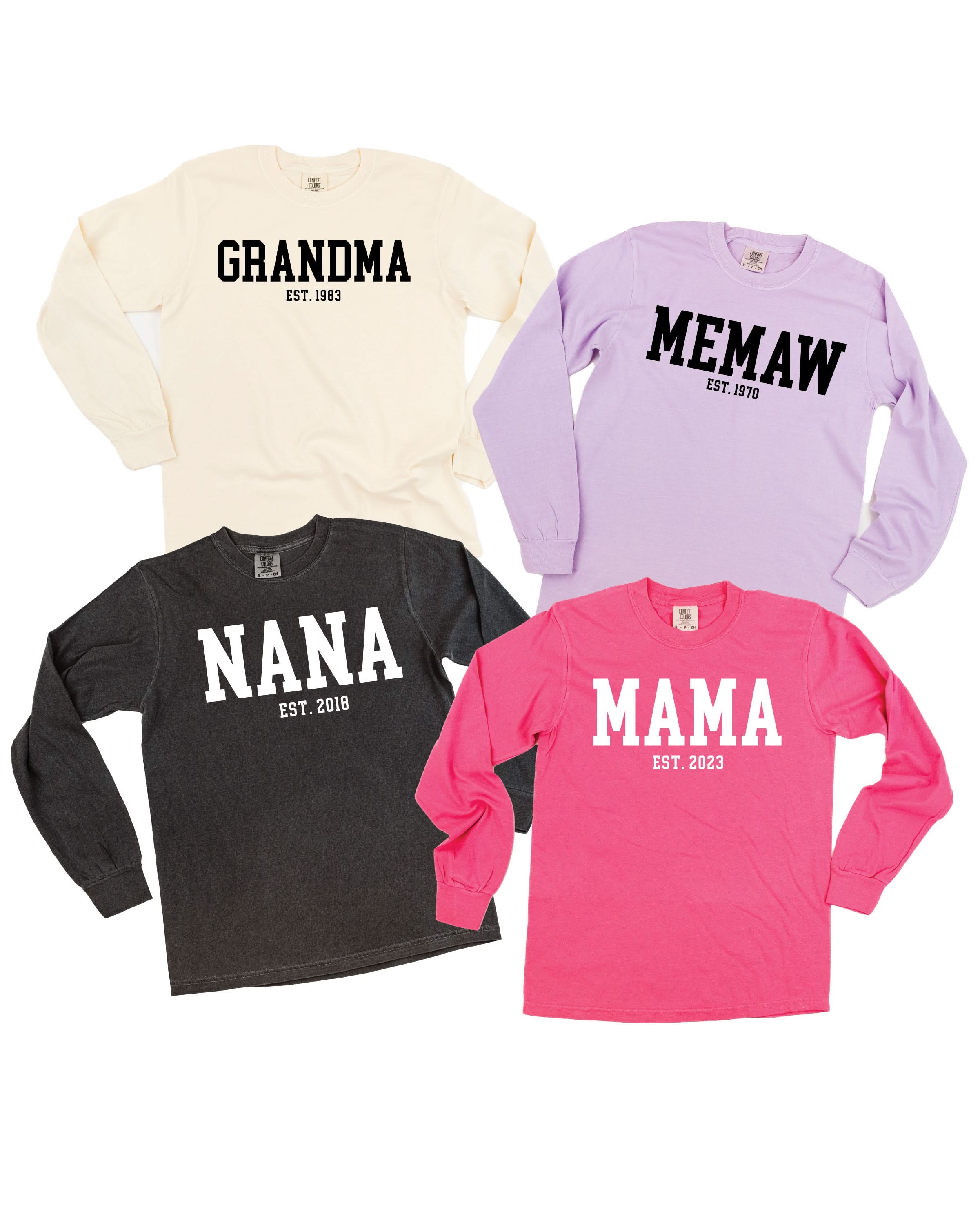 "(Choose Your Grandma Name) - Est. (Select Your Year)"  - Long Sleeve Comfort Colors Tee Little Mama Shirt Shop