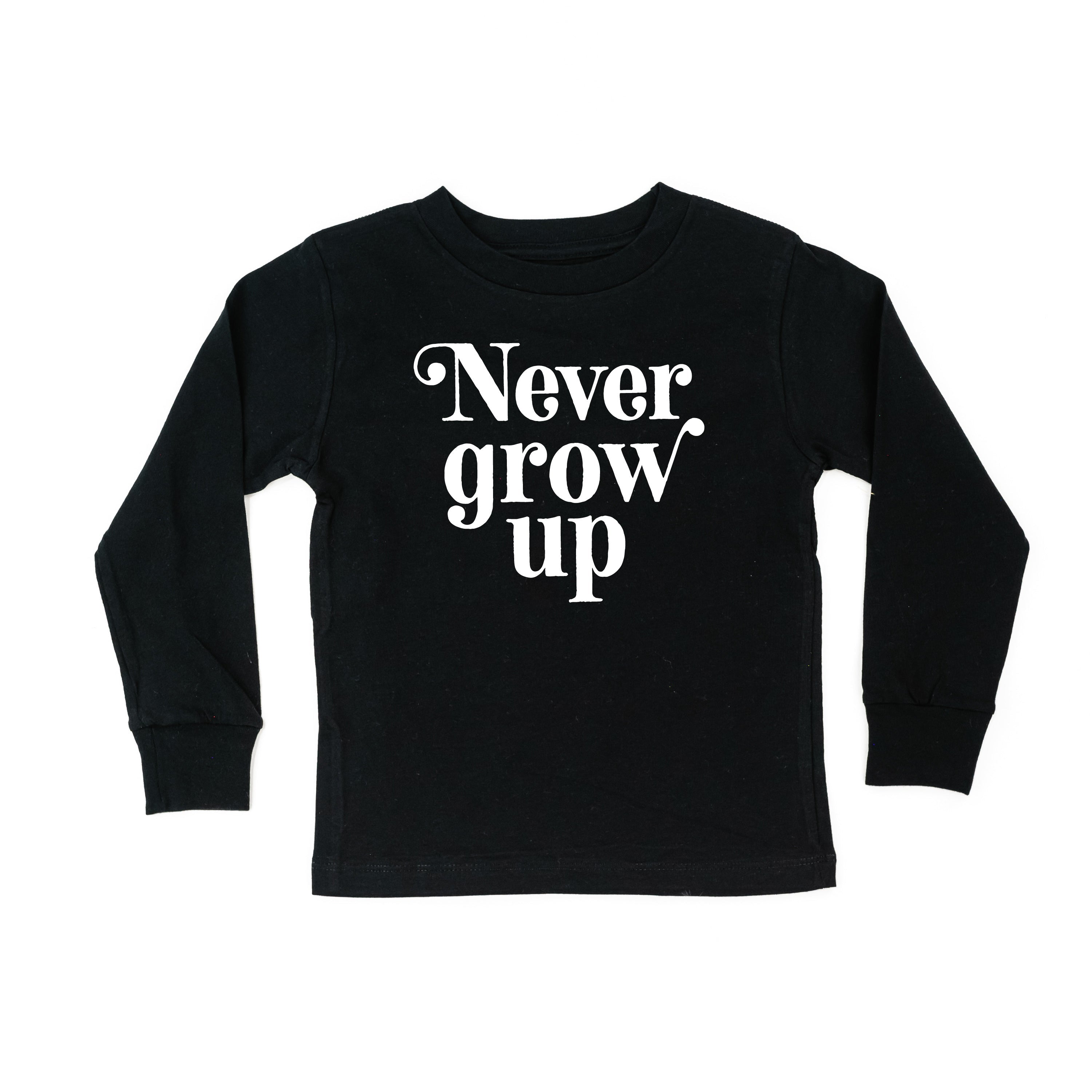 Never Grow Up - Child Long Sleeve Tee Little Mama Shirt Shop