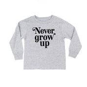 Never Grow Up - Child Long Sleeve Tee Little Mama Shirt Shop