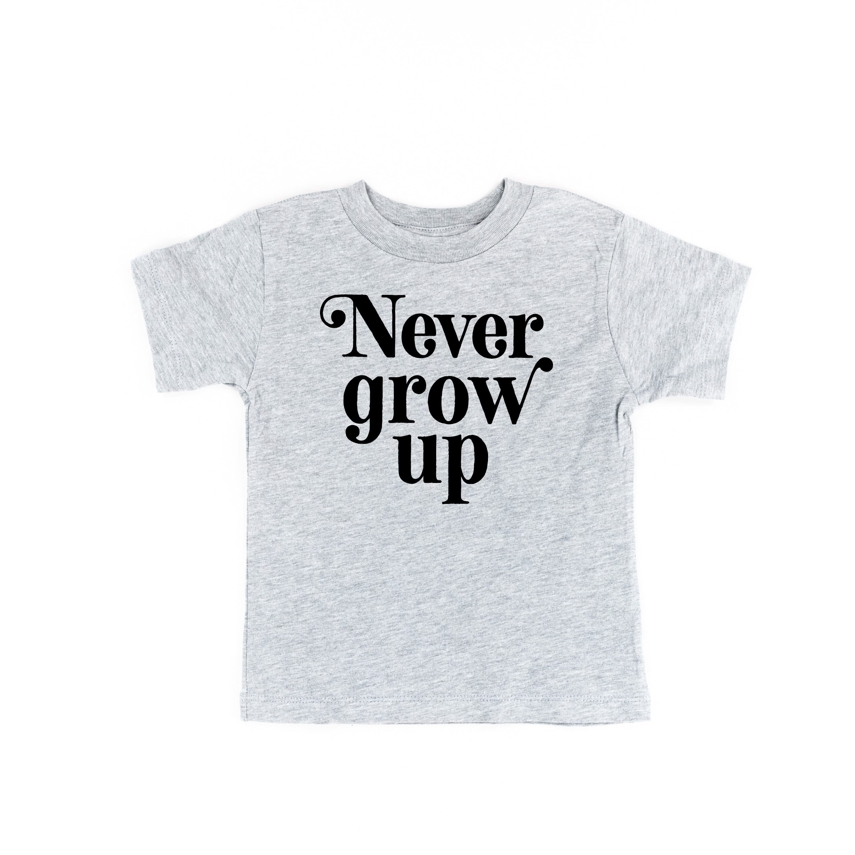 Never Grow Up - Child Shirt Little Mama Shirt Shop