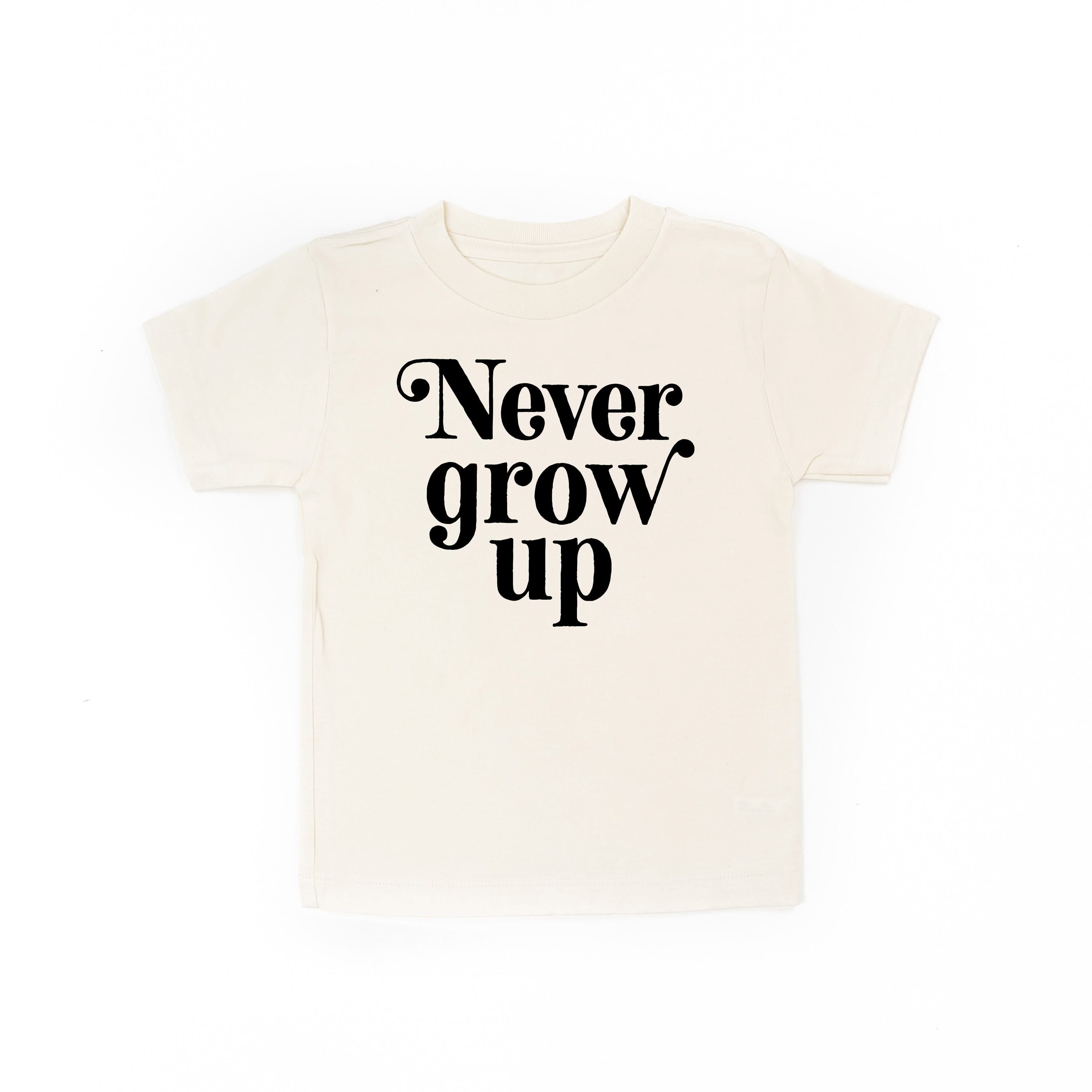 Never Grow Up - Child Shirt Little Mama Shirt Shop