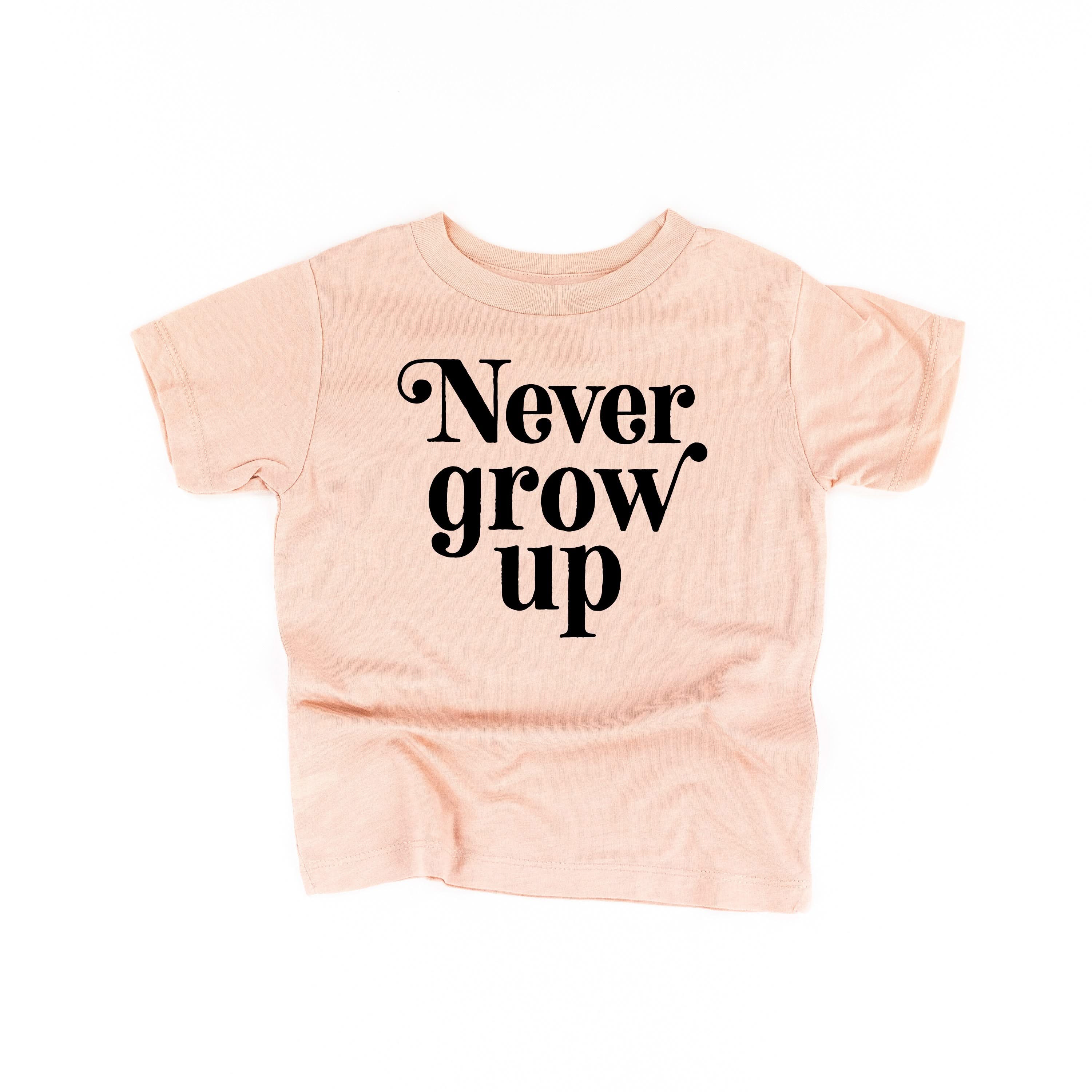 Never Grow Up - Child Shirt Little Mama Shirt Shop