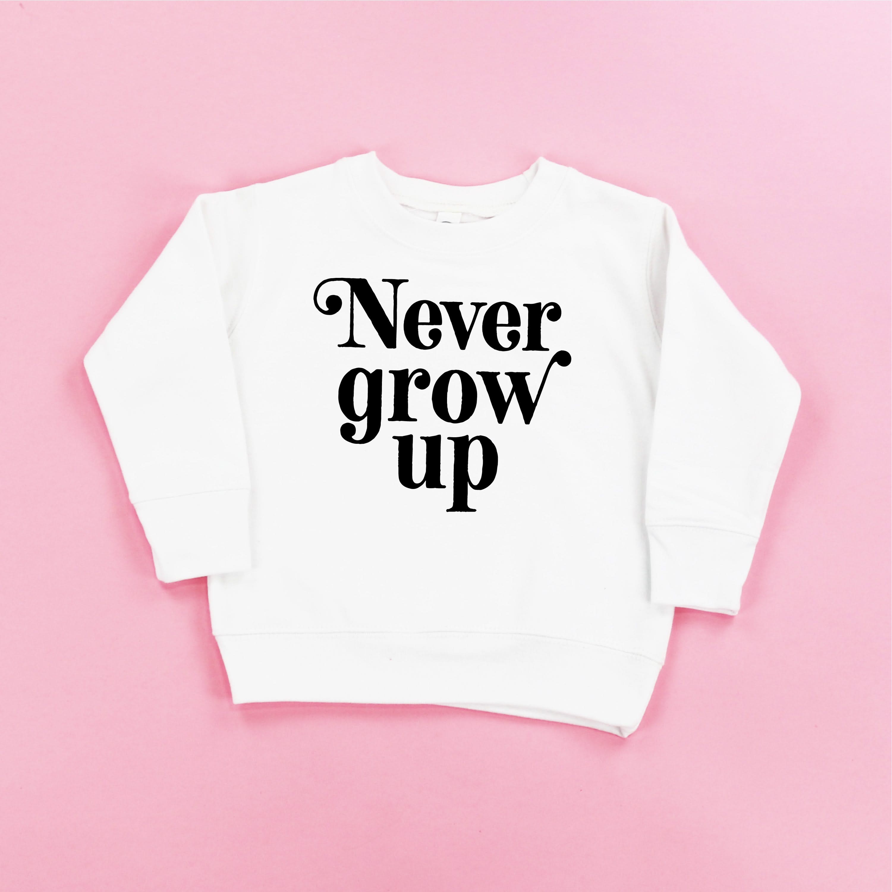 Never Grow Up - Child Sweater Little Mama Shirt Shop