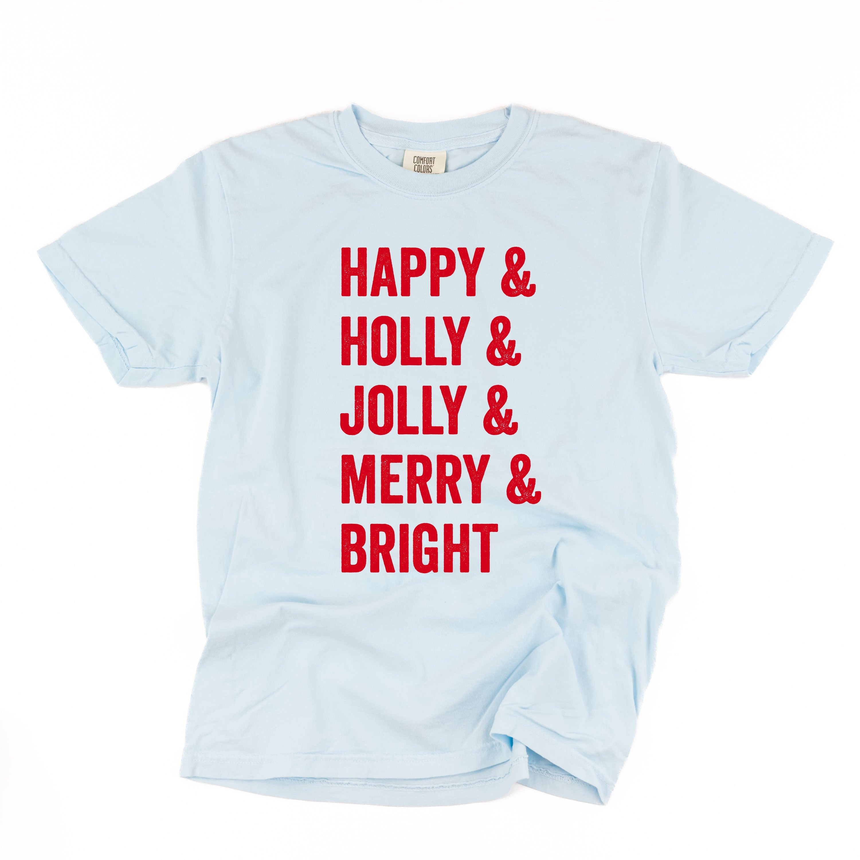 Happy + Holly + Jolly + Merry + Bright - Comfort Colors Tee Little Mama Shirt Shop