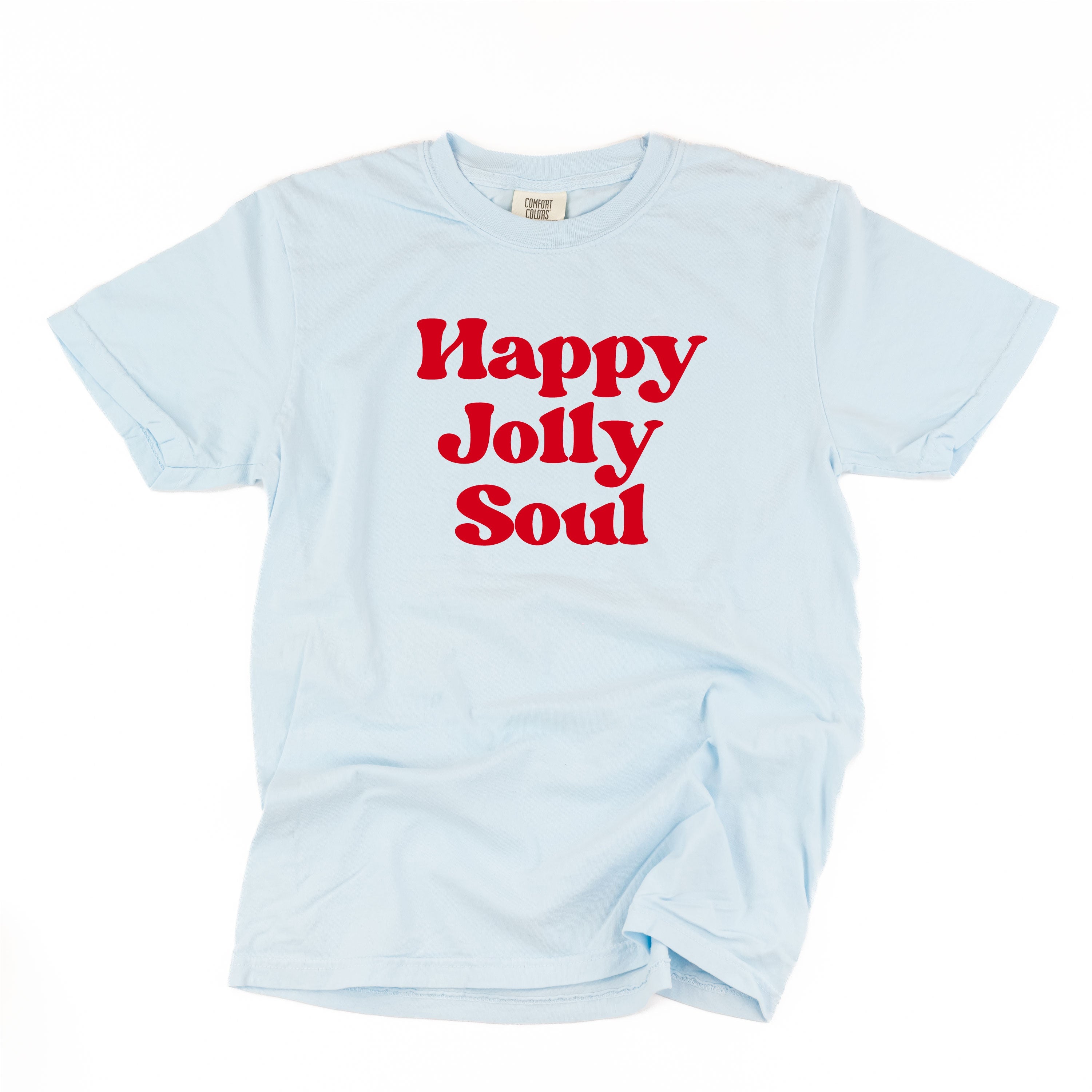 Happy Jolly Soul - Comfort Colors Tee Little Mama Shirt Shop