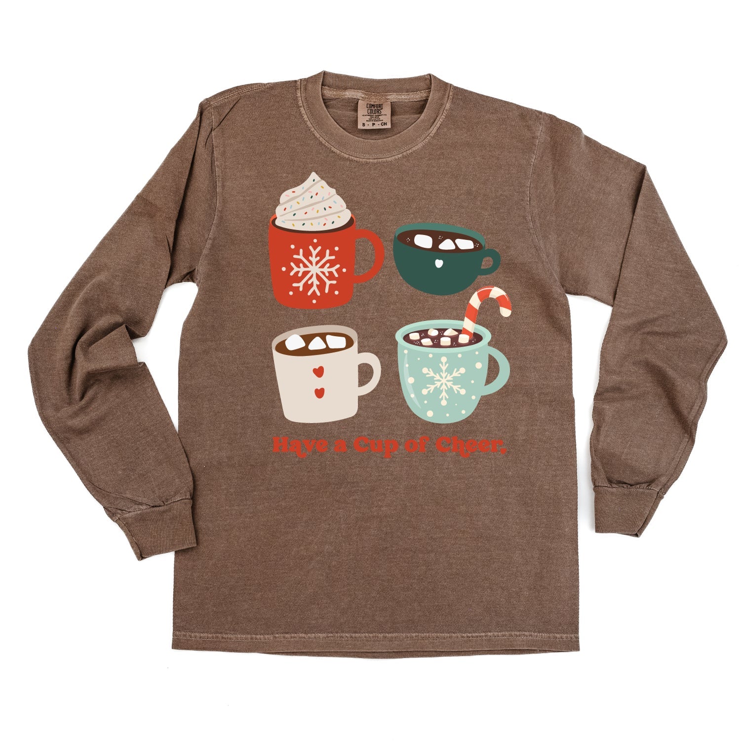 Have A Cup Of Cheer - LONG SLEEVE Comfort Colors Tee Little Mama Shirt Shop