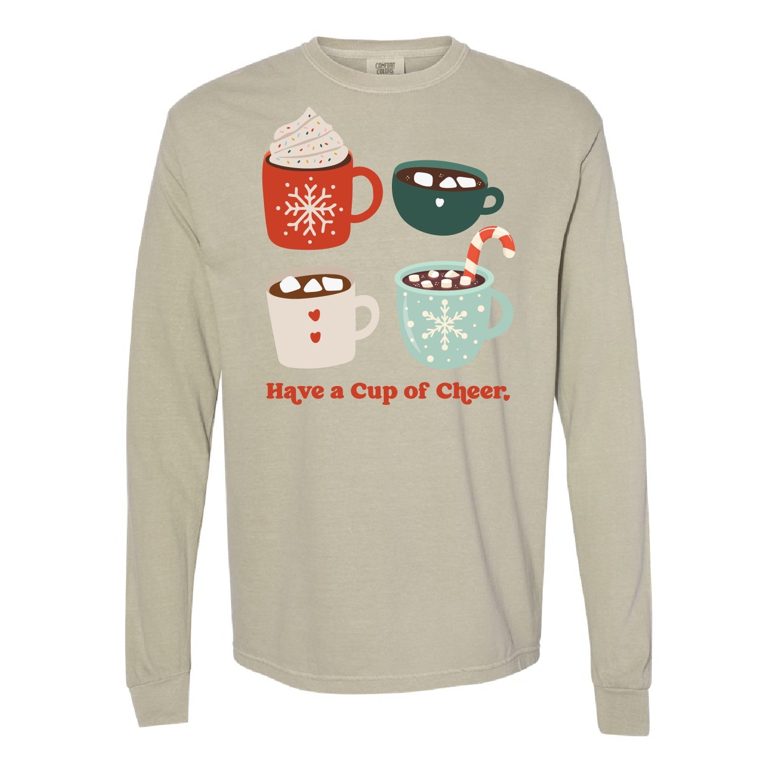 Have A Cup Of Cheer - LONG SLEEVE Comfort Colors Tee Little Mama Shirt Shop