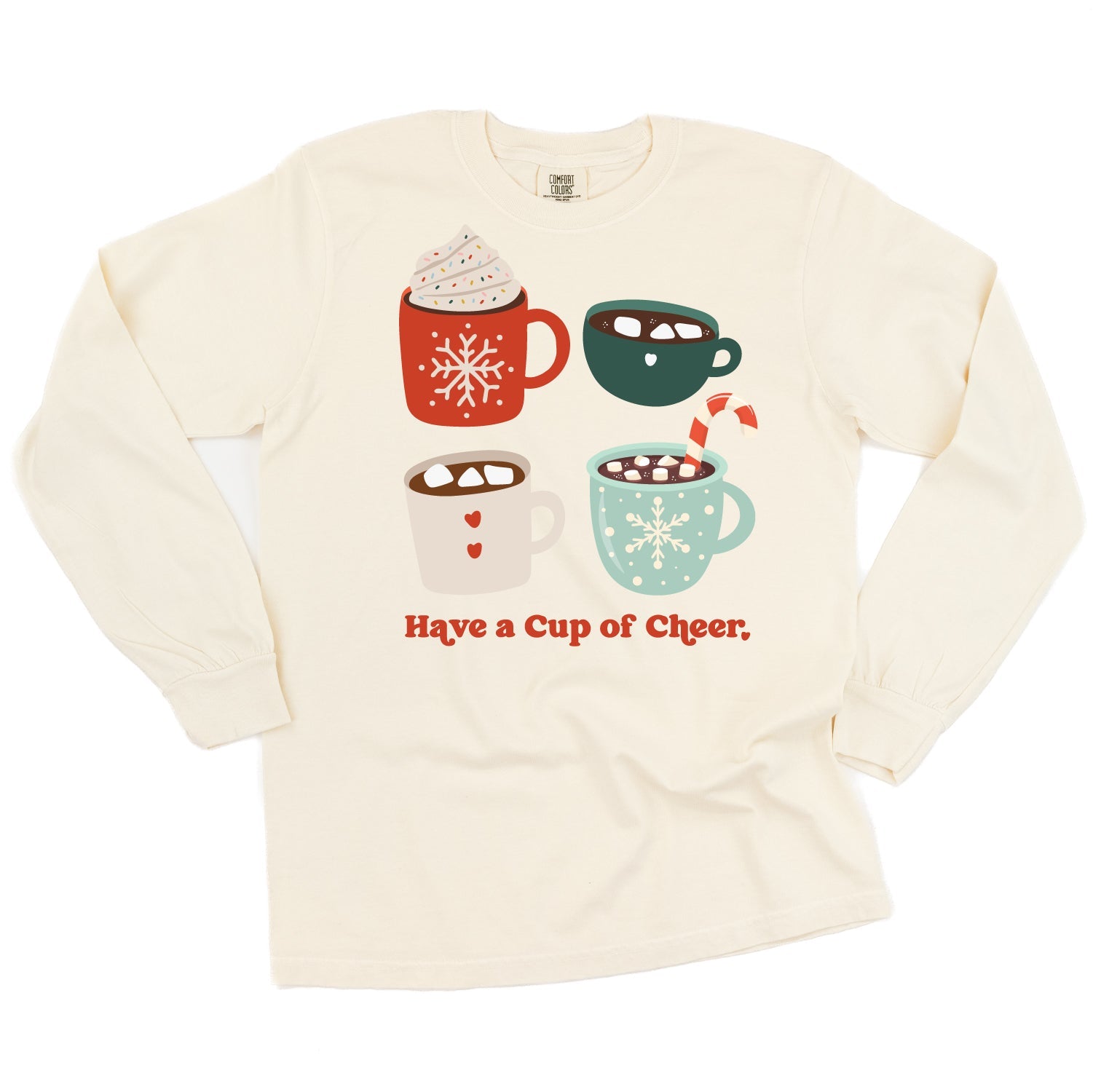 Have A Cup Of Cheer - LONG SLEEVE Comfort Colors Tee Little Mama Shirt Shop