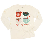 Have A Cup Of Cheer - LONG SLEEVE Comfort Colors Tee Little Mama Shirt Shop