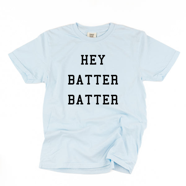 Hey Batter Batter - SHORT SLEEVE COMFORT COLORS TEE