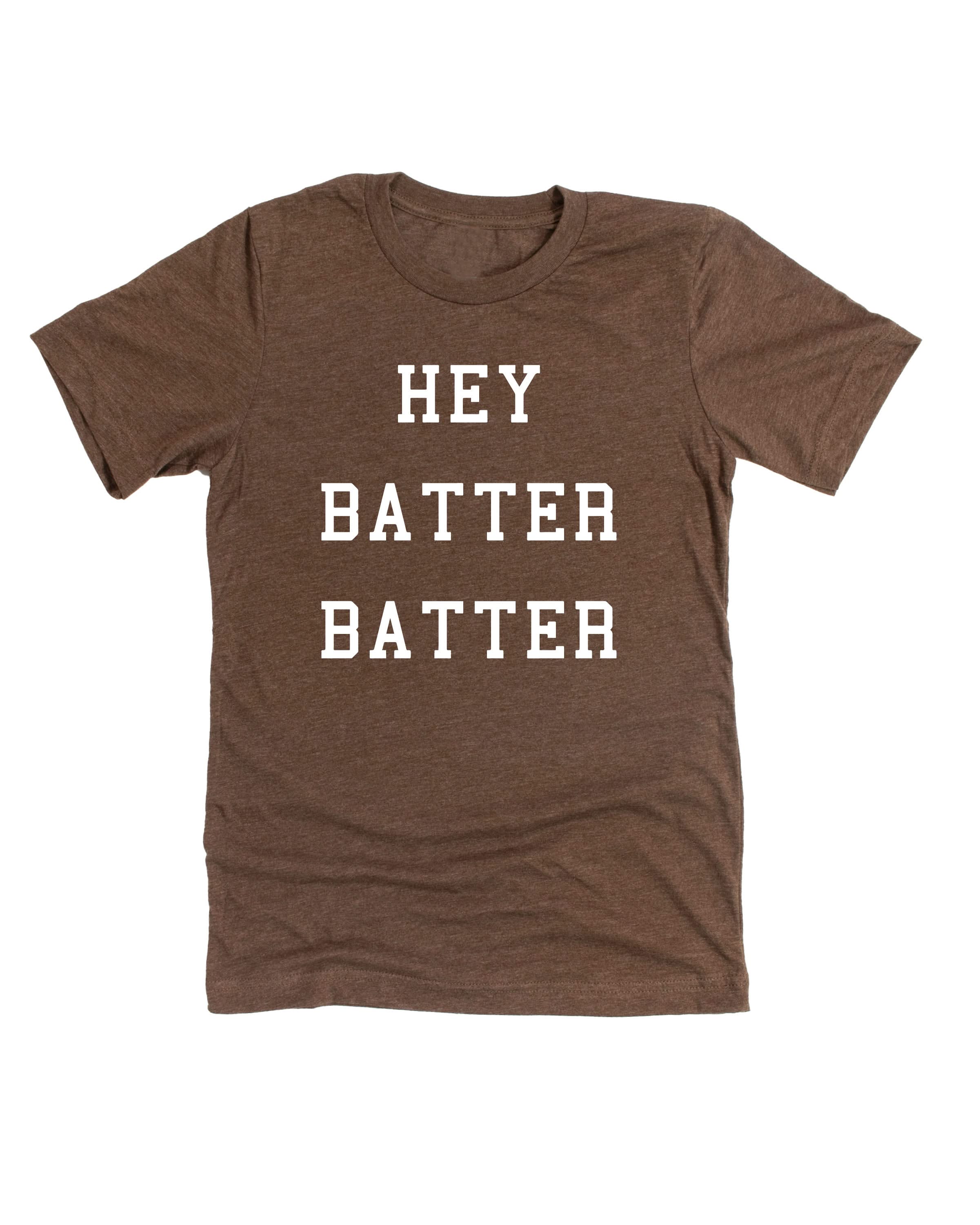 Hey Batter Batter - Unisex Tee Little Mama Shirt Shop