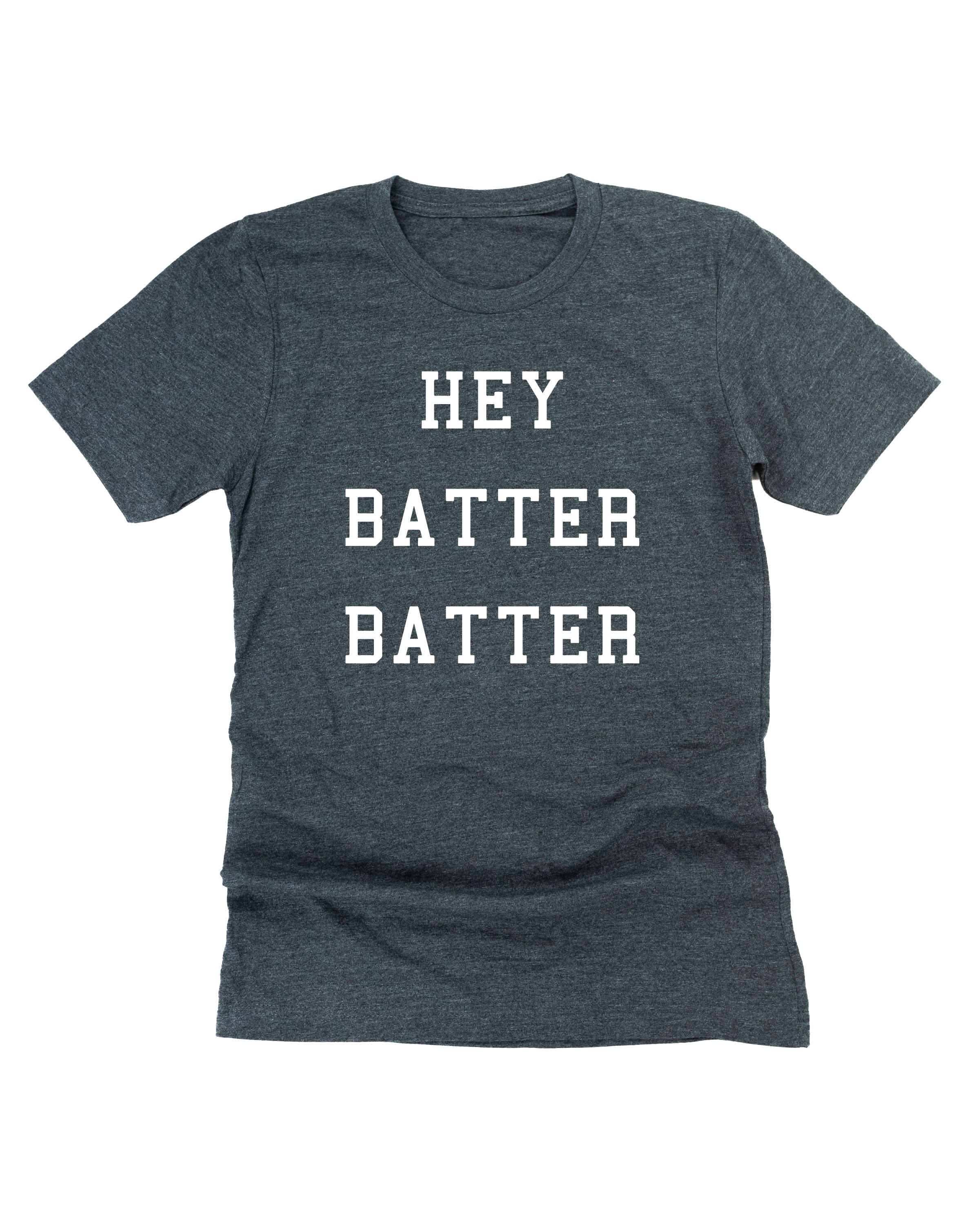 Hey Batter Batter - Unisex Tee Little Mama Shirt Shop