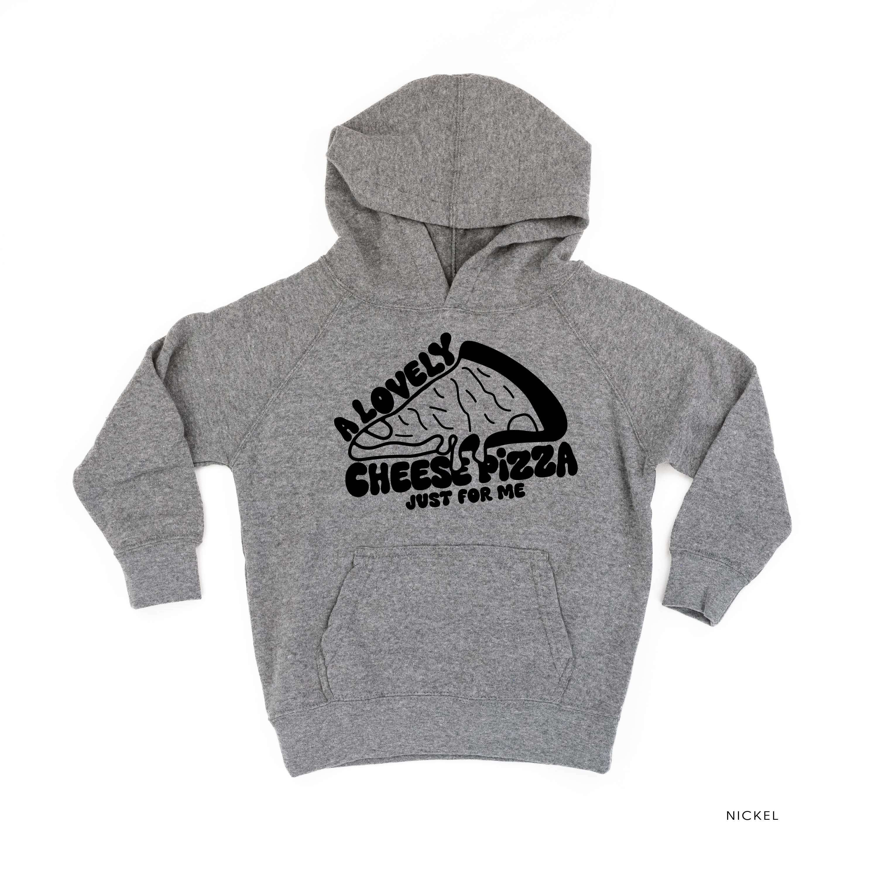 A Lovely Cheese Pizza Just For Me - Child HOODIE Little Mama Shirt Shop LLC