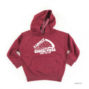 A Lovely Cheese Pizza Just For Me - Child HOODIE Little Mama Shirt Shop LLC