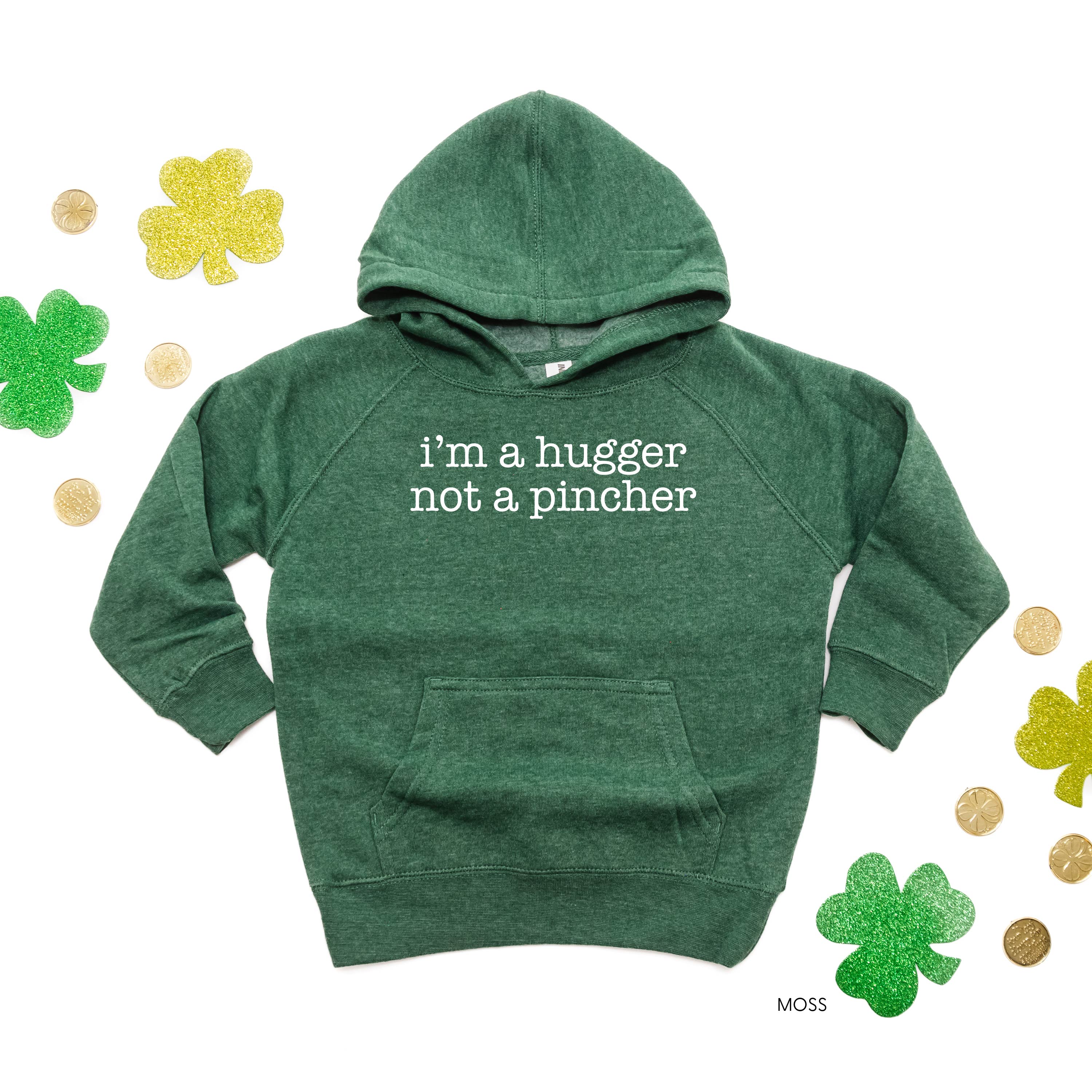 I'm a Hugger Not a Pincher - Child Moss HOODIE Little Mama Shirt Shop