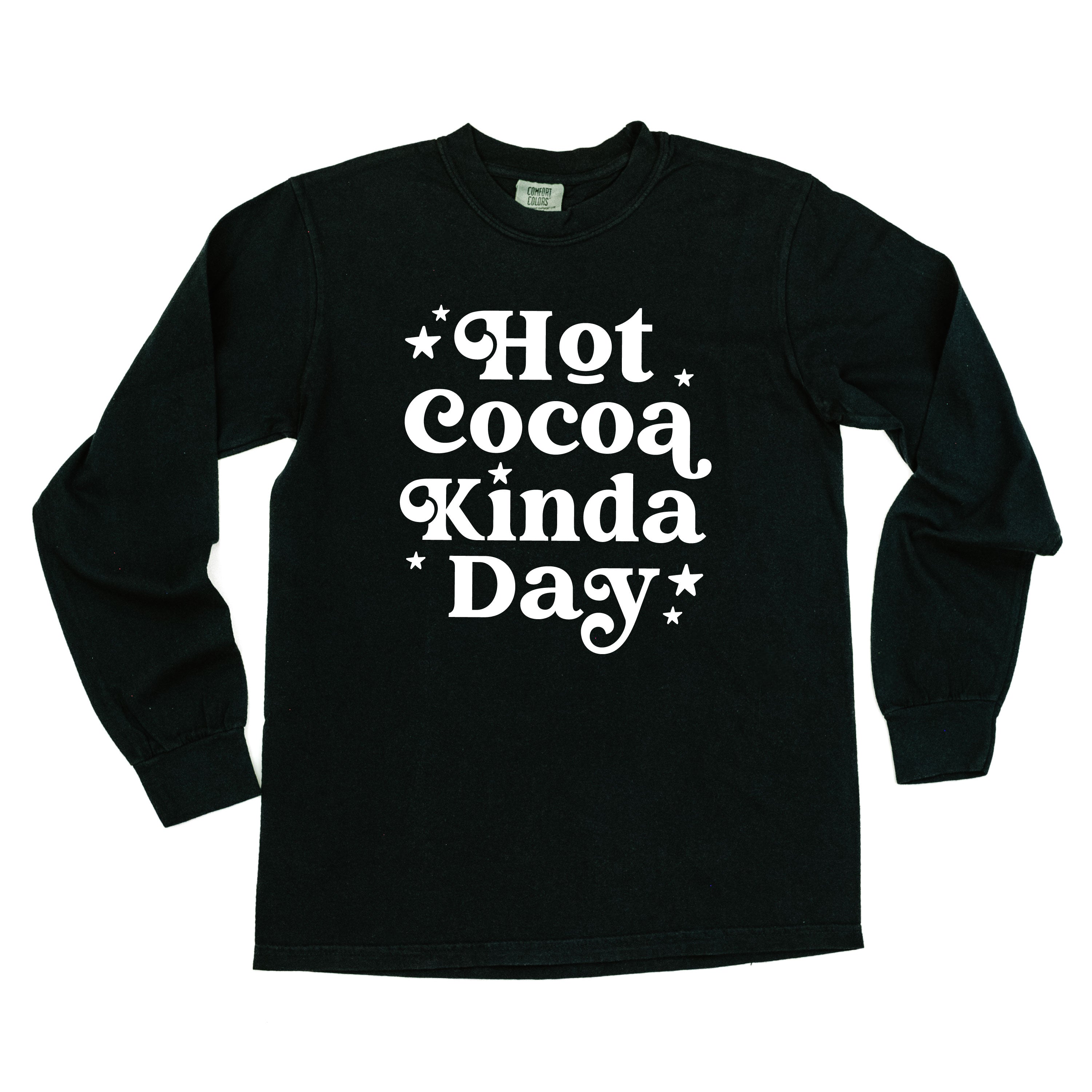 Hot Cocoa Kinda Day - LONG SLEEVE Comfort Colors Tee Little Mama Shirt Shop