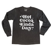 Hot Cocoa Kinda Day - LONG SLEEVE Comfort Colors Tee Little Mama Shirt Shop