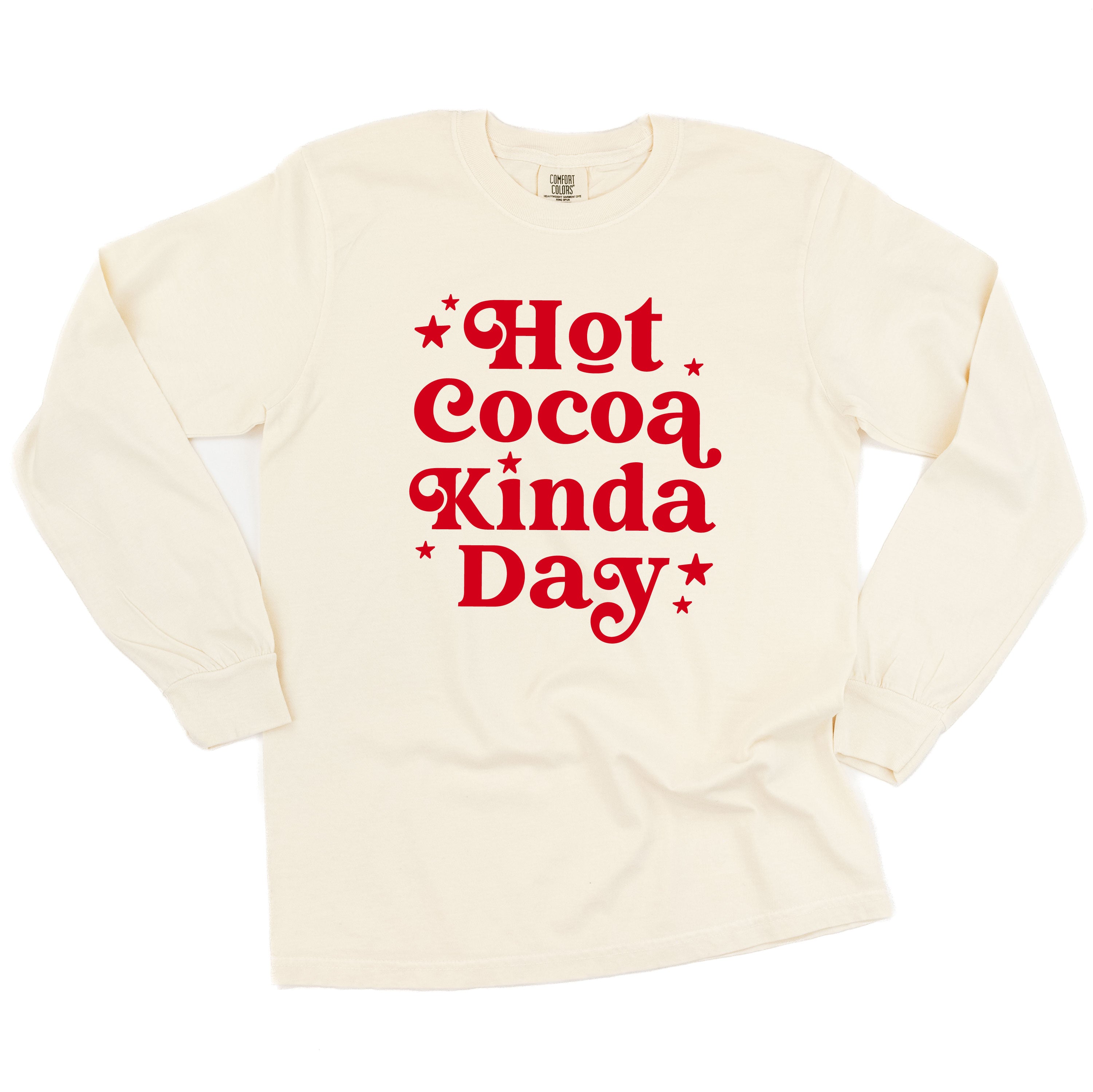 Hot Cocoa Kinda Day - LONG SLEEVE Comfort Colors Tee Little Mama Shirt Shop