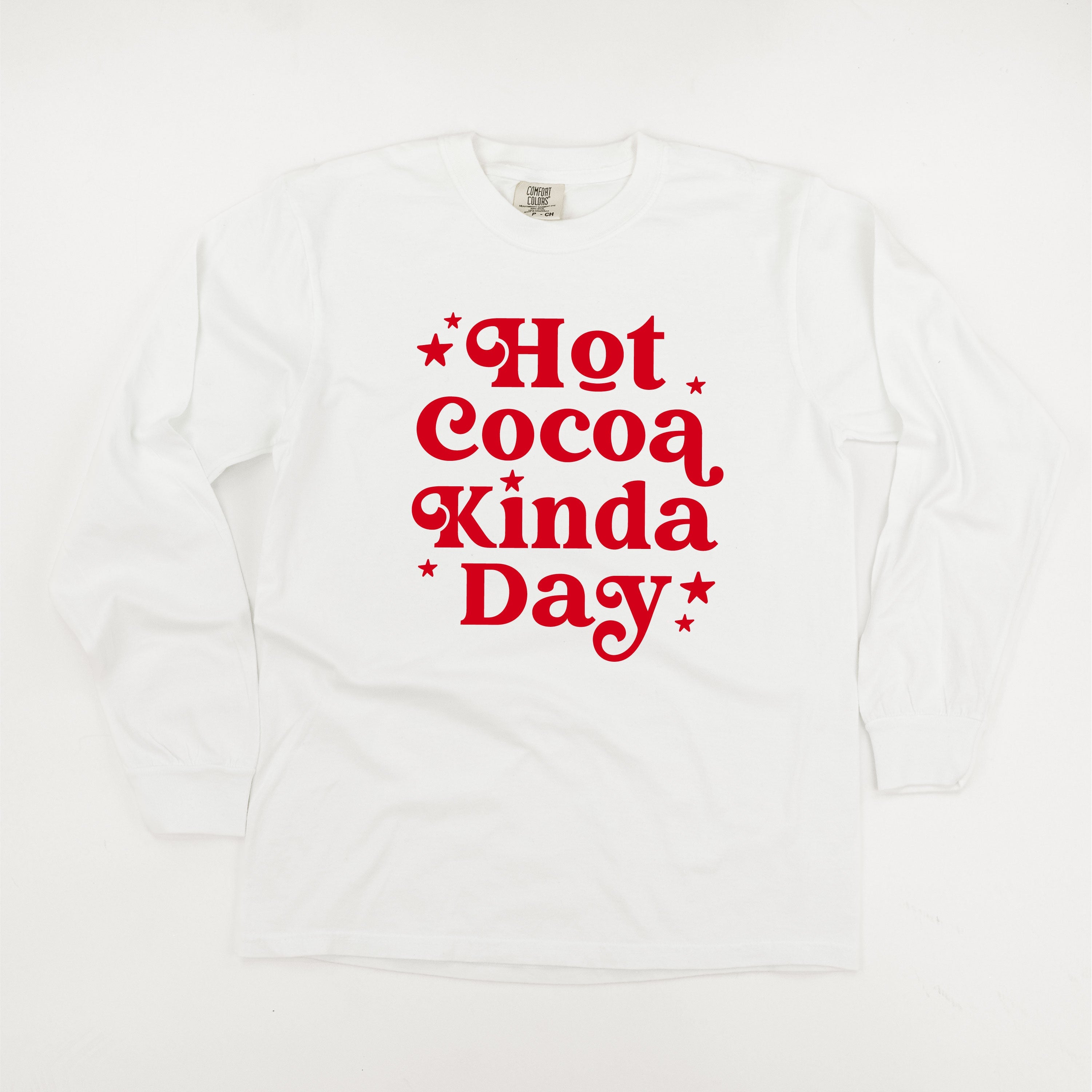 Hot Cocoa Kinda Day - LONG SLEEVE Comfort Colors Tee Little Mama Shirt Shop