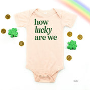 How Lucky Are We - Infant Bodysuit/Tee Little Mama Shirt Shop