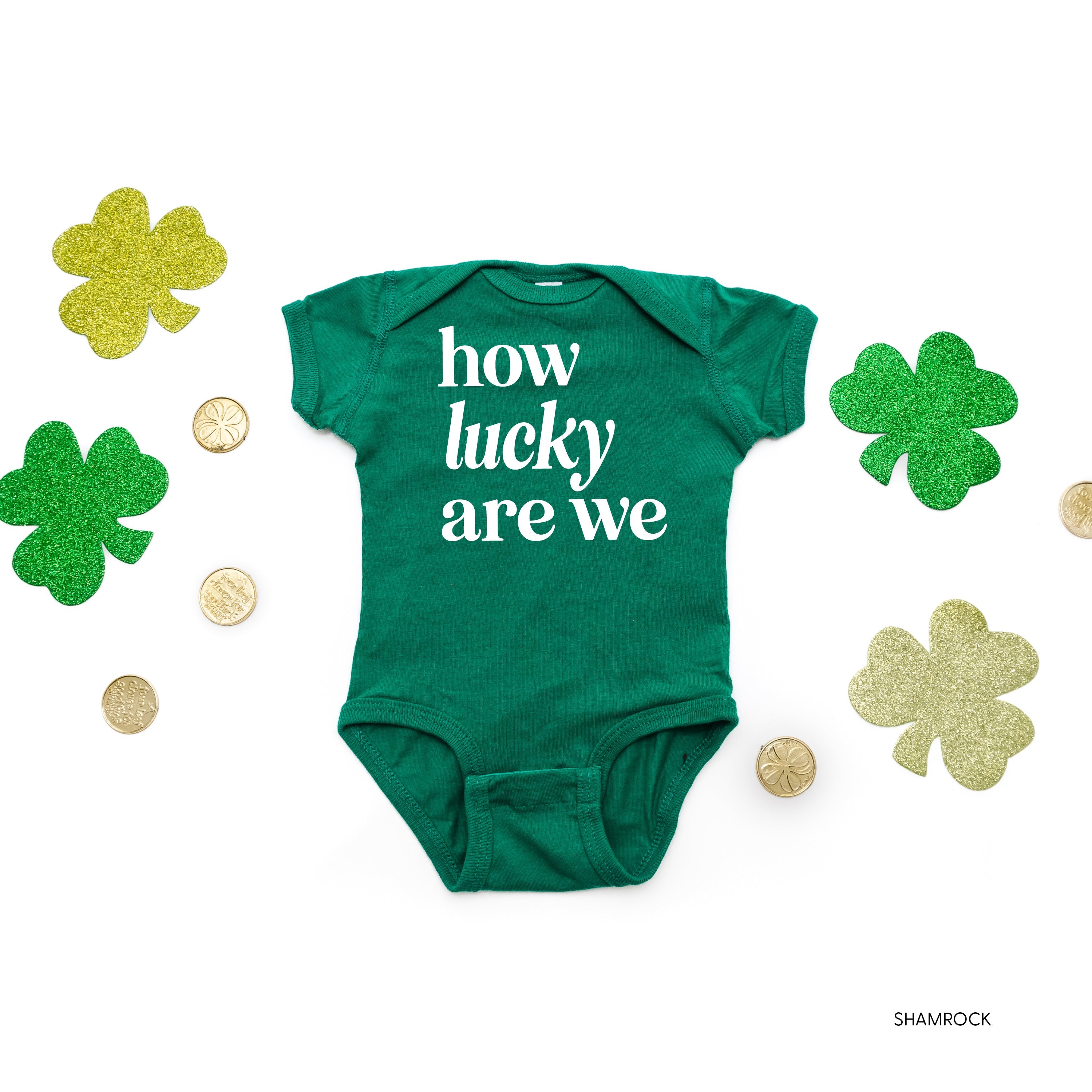 How Lucky Are We - Infant Bodysuit/Tee Little Mama Shirt Shop
