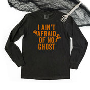 I Ain't Afraid of No Ghost - Long Sleeve Comfort Colors Tee Little Mama Shirt Shop