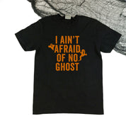 I Ain't Afraid of No Ghost - SHORT SLEEVE COMFORT COLORS TEE Little Mama Shirt Shop