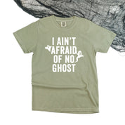 I Ain't Afraid of No Ghost - SHORT SLEEVE COMFORT COLORS TEE Little Mama Shirt Shop
