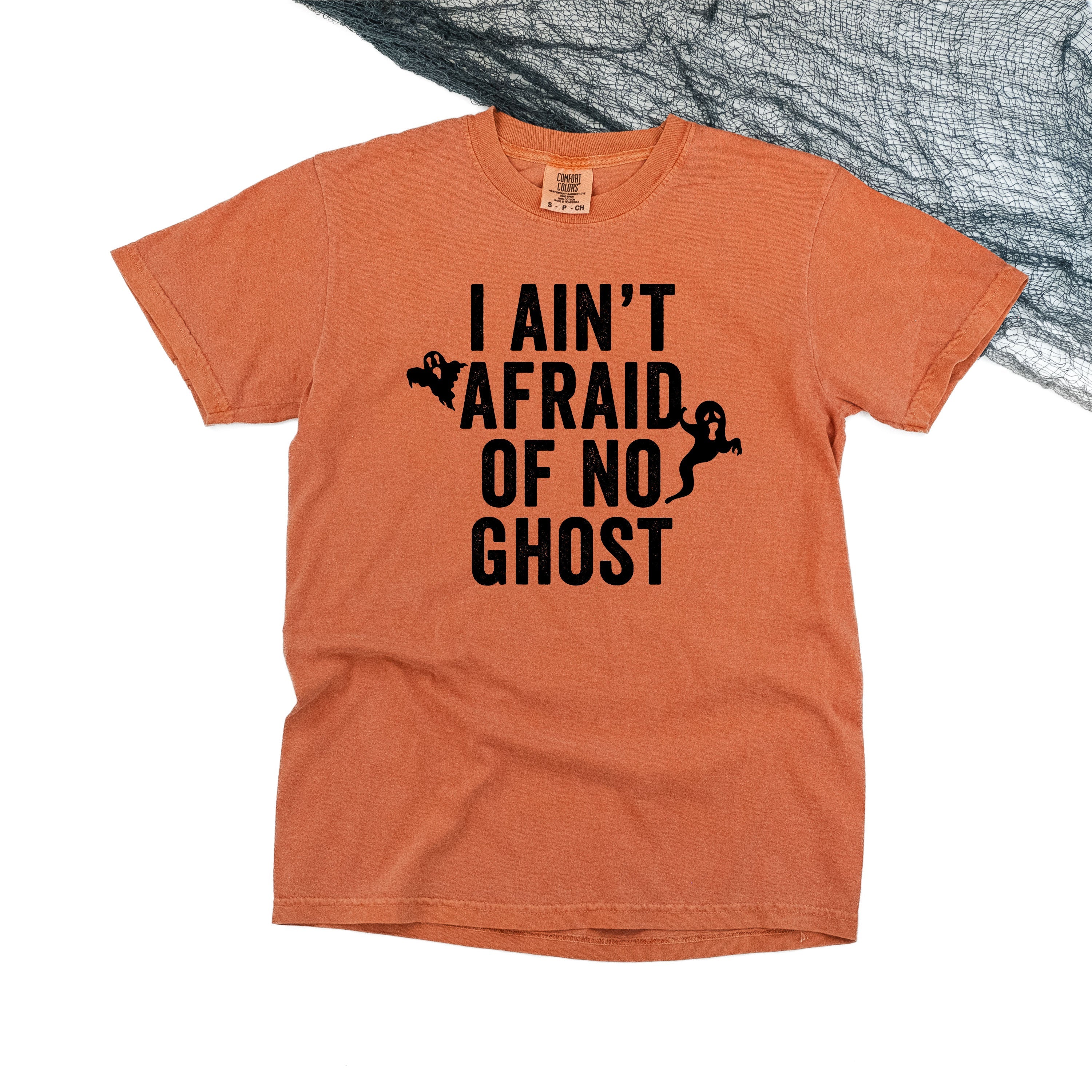 I Ain't Afraid of No Ghost - SHORT SLEEVE COMFORT COLORS TEE Little Mama Shirt Shop