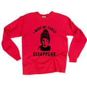 I Made My Family Disappear - LONG SLEEVE Comfort Colors Tee Little Mama Shirt Shop