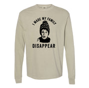 I Made My Family Disappear - LONG SLEEVE Comfort Colors Tee Little Mama Shirt Shop
