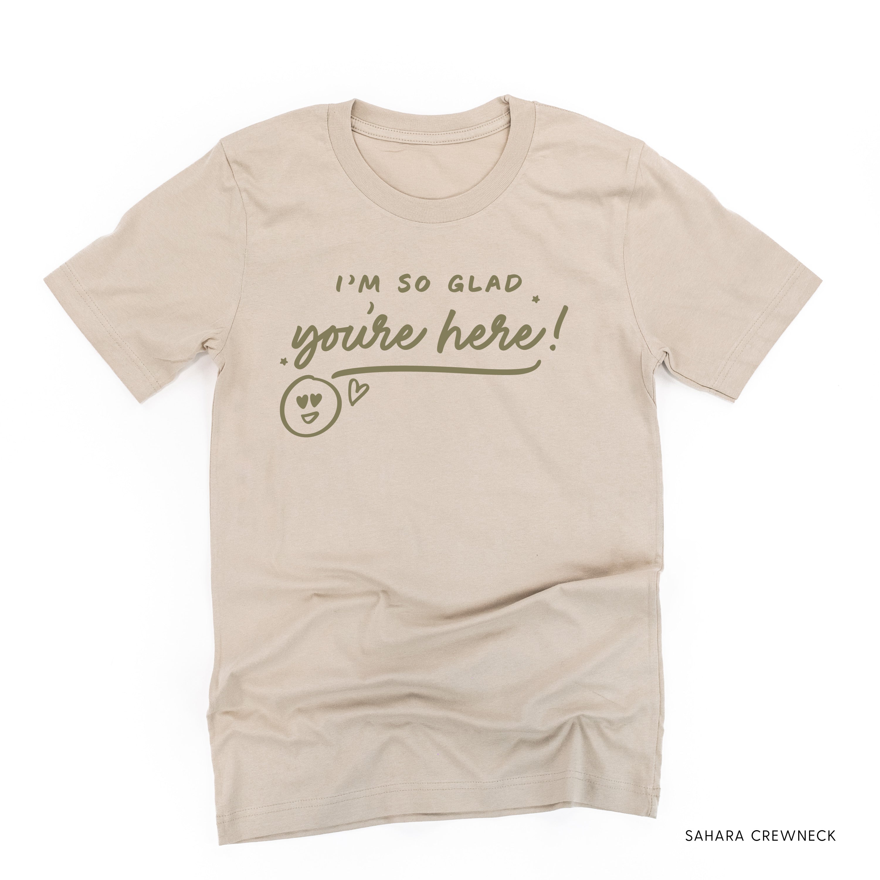 I'm So Glad You're Here! - TONE ON TONE - Unisex Tee Little Mama Shirt Shop