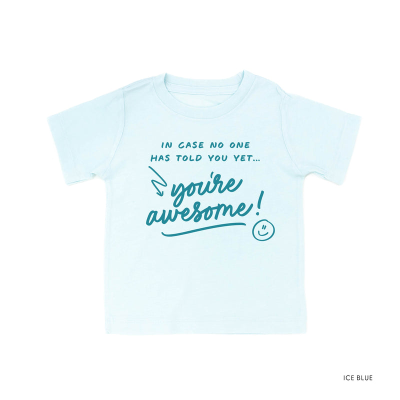 In Case No One Has Told You Yet... You're Awesome! - TONE ON TONE - Short Sleeve Child Shirt