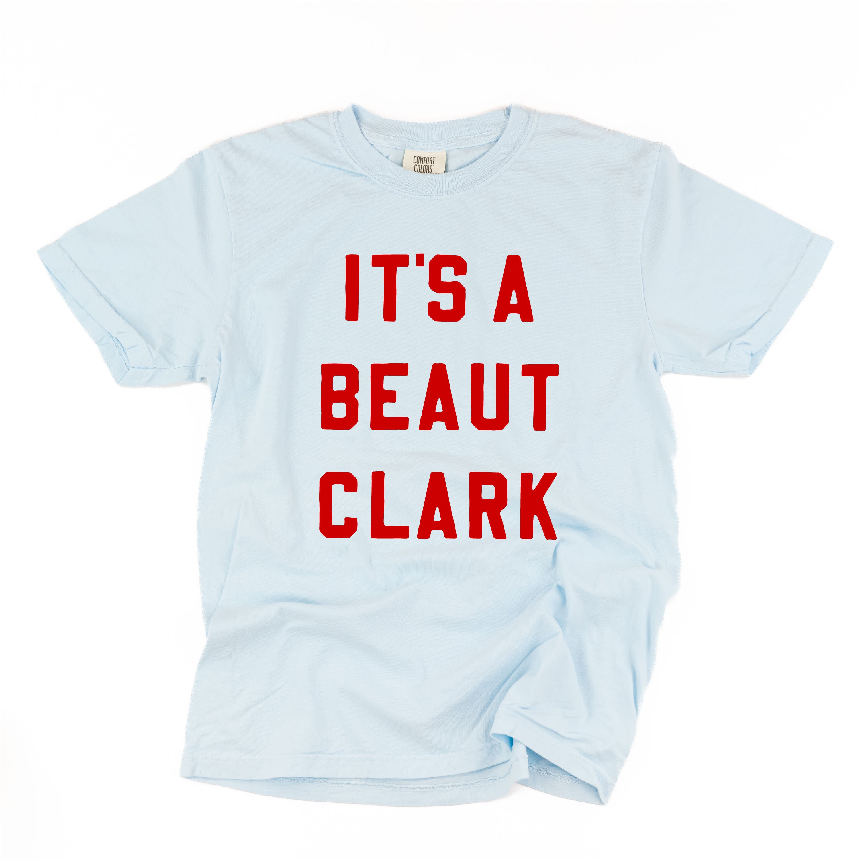 It's A Beaut Clark - Comfort Colors Tee Little Mama Shirt Shop