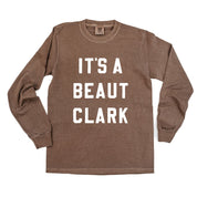It's A Beaut Clark - LONG SLEEVE Comfort Colors Tee Little Mama Shirt Shop