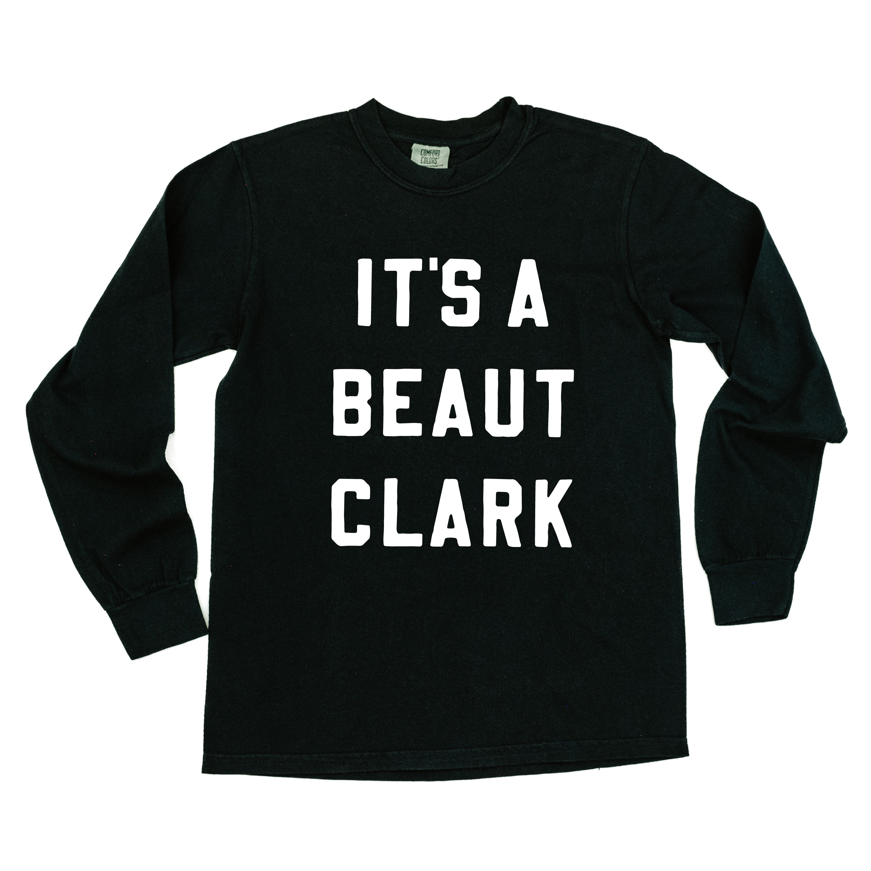 It's A Beaut Clark - LONG SLEEVE Comfort Colors Tee Little Mama Shirt Shop