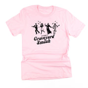 It Was a Graveyard Smash - Unisex Tee Little Mama Shirt Shop