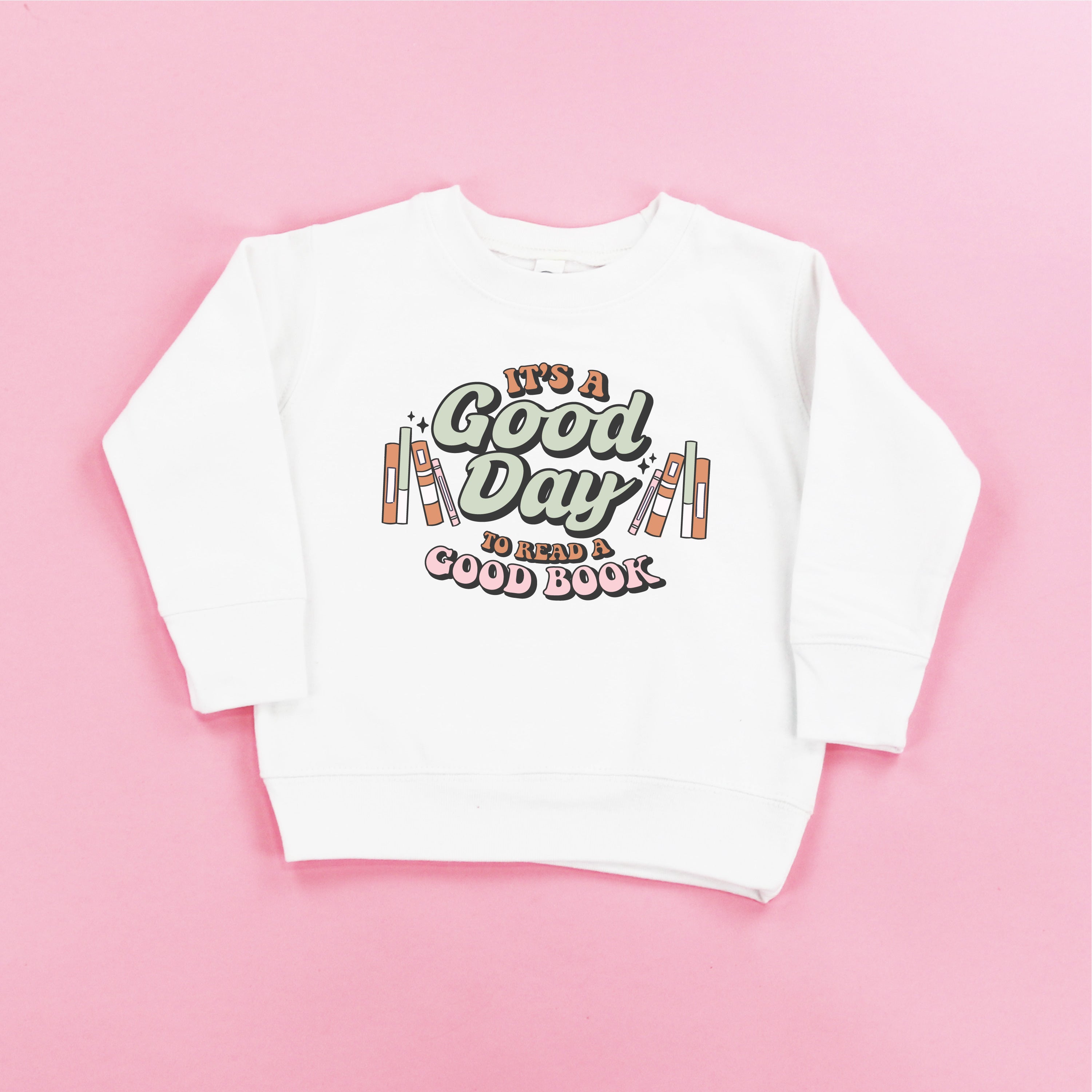It's A Good Day to Read a Good Book - Child Sweater Little Mama Shirt Shop