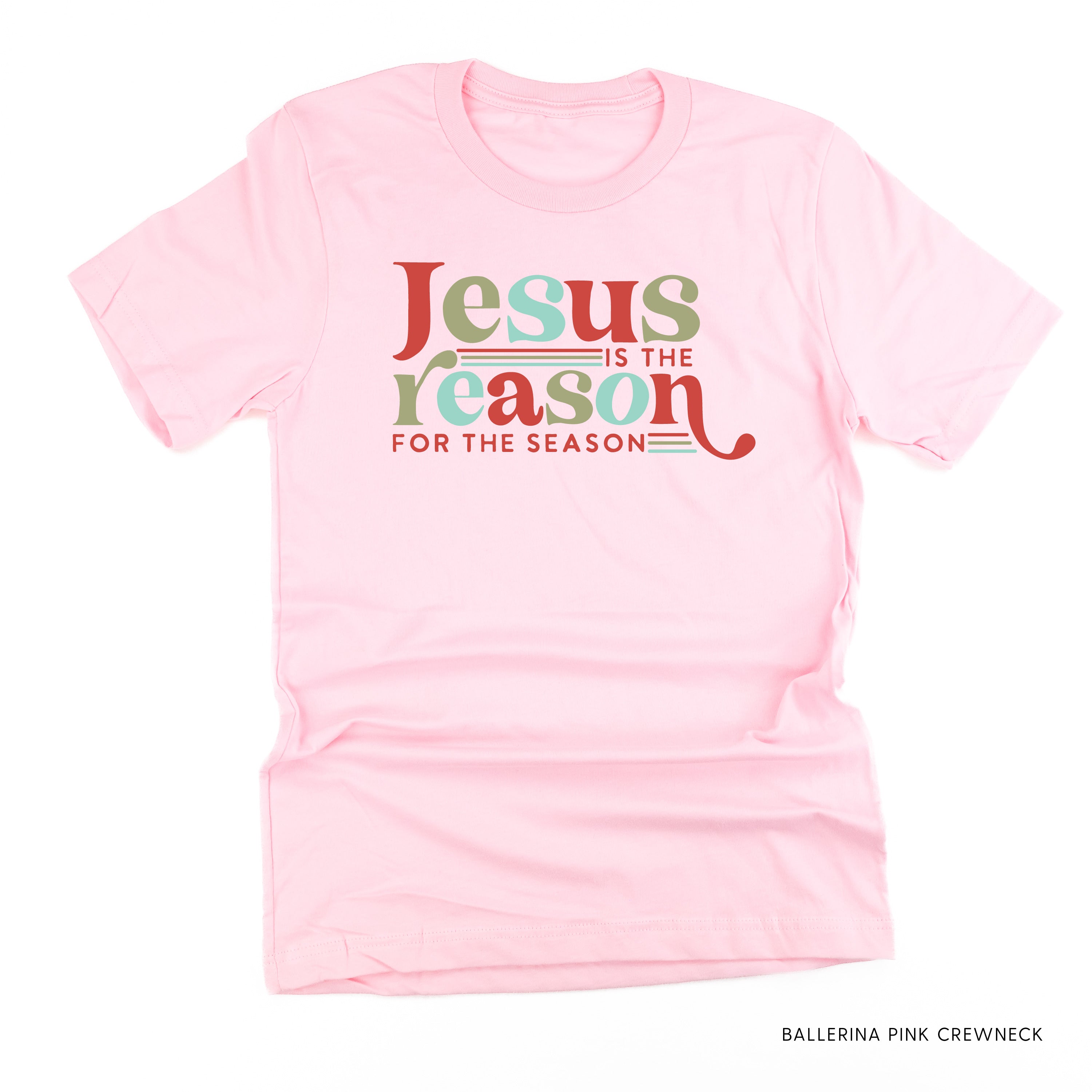 Jesus Is The Reason For The Season - Unisex Tee Little Mama Shirt Shop