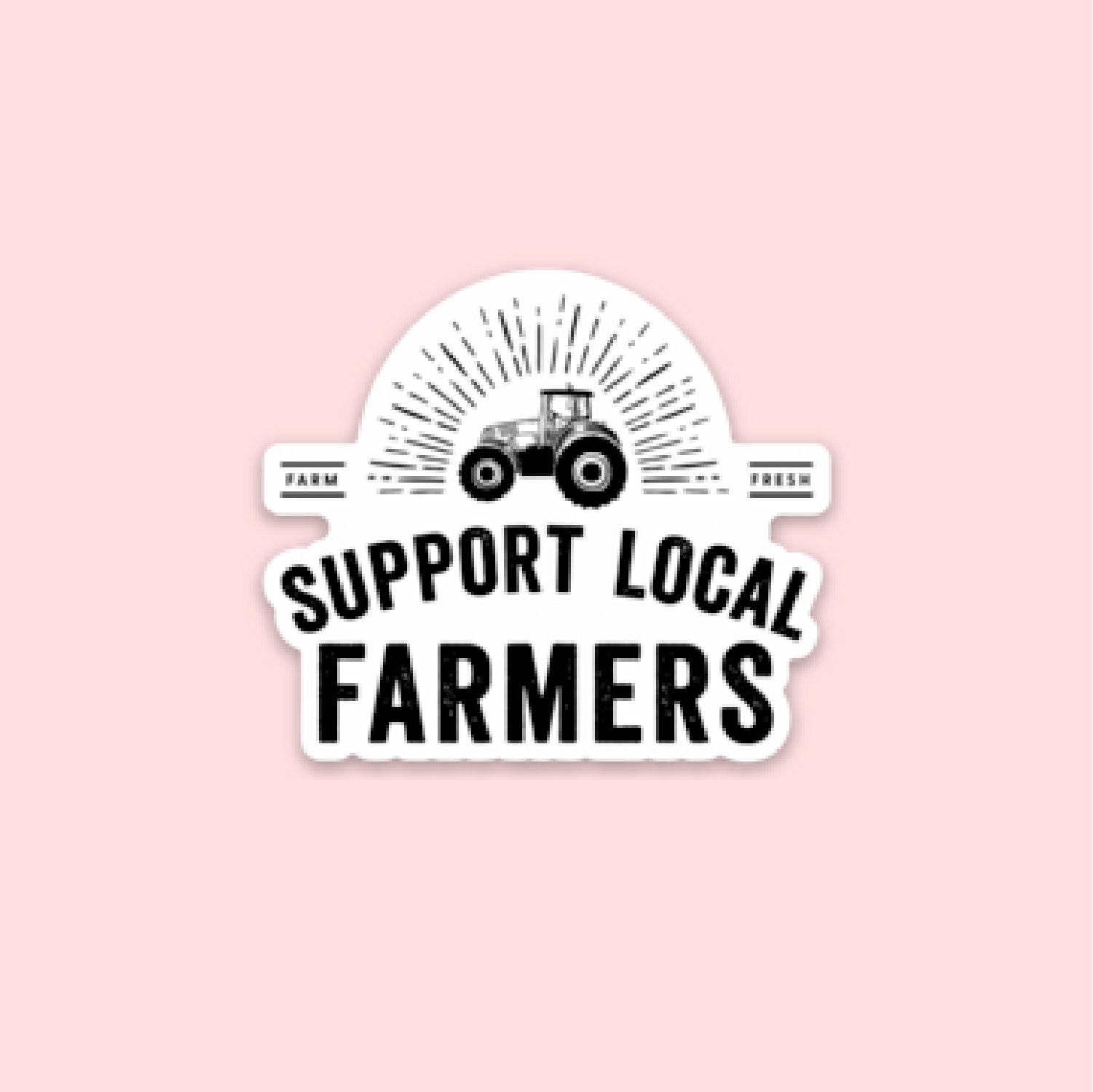 LMSS® STICKER - SUPPORT LOCAL FARMERS Little Mama Shirt Shop LLC