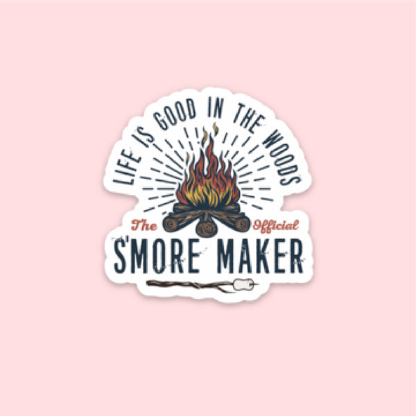 LMSS® STICKER - LIFE IS GOOD IN THE WOODS - S'MORES MAKER